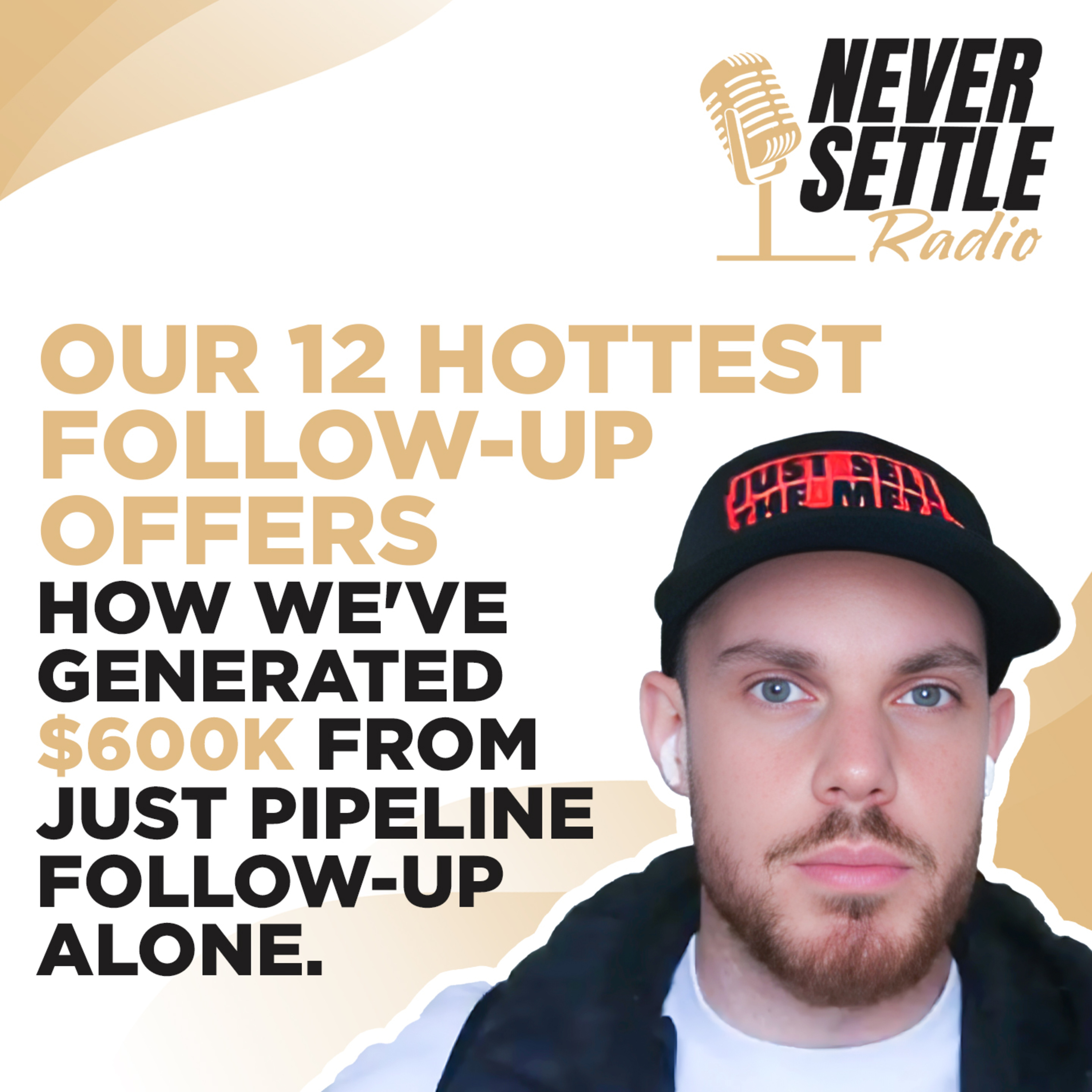 65. Our 12 Hottest Follow Up Offers // How We've Generated $600K From Just Pipeline Follow Up Alone. episode artwork