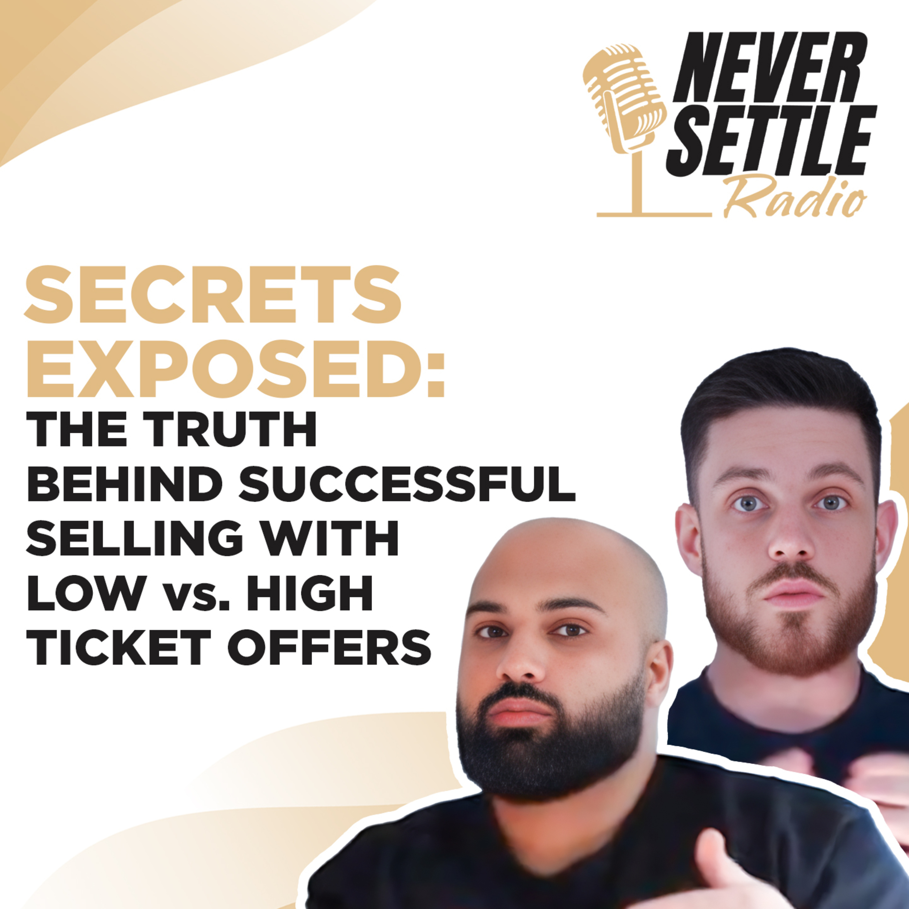 72. Secrets Exposed: The Truth Behind Successful Selling with Low vs. High Ticket Offers episode artwork