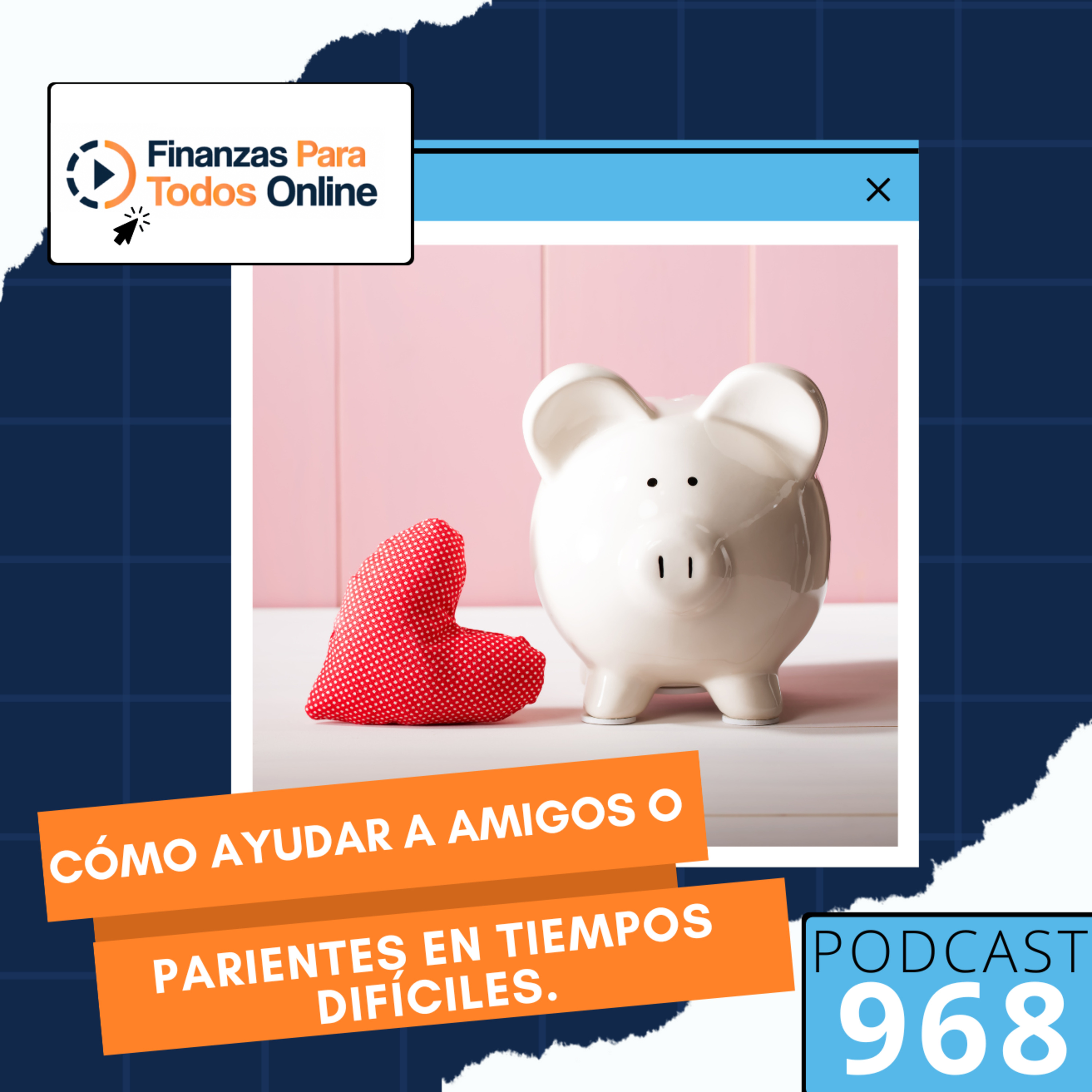 Cómo ayudar a amigos o parientes en tiempos difíciles - #968 episode artwork
