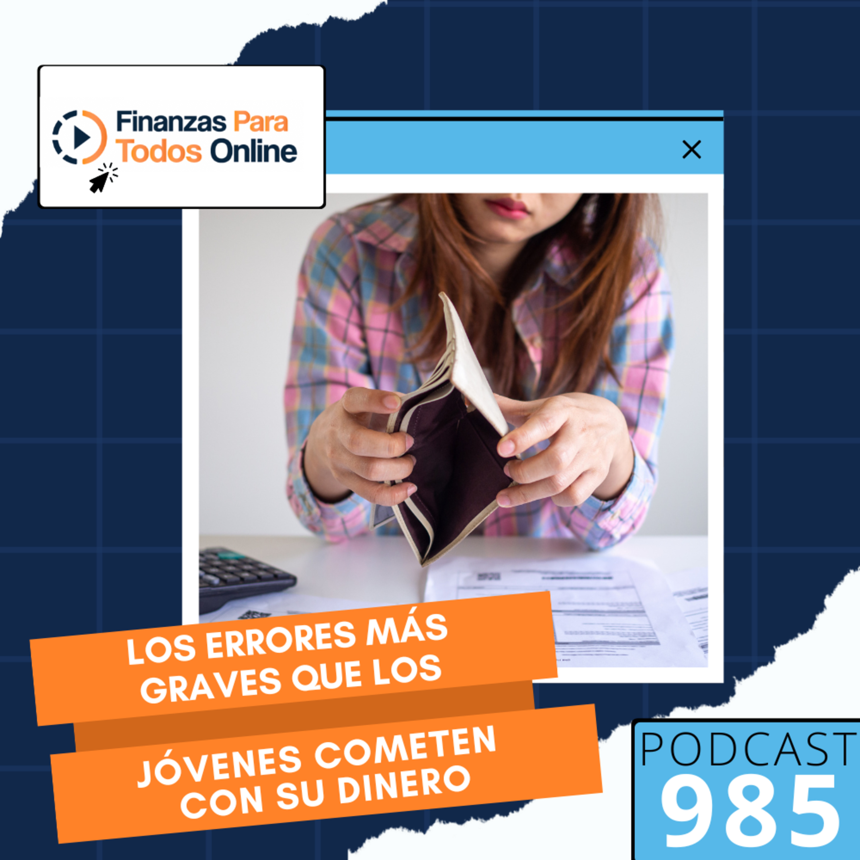 Los errores más graves que los jóvenes cometen con su dinero - #985 episode artwork