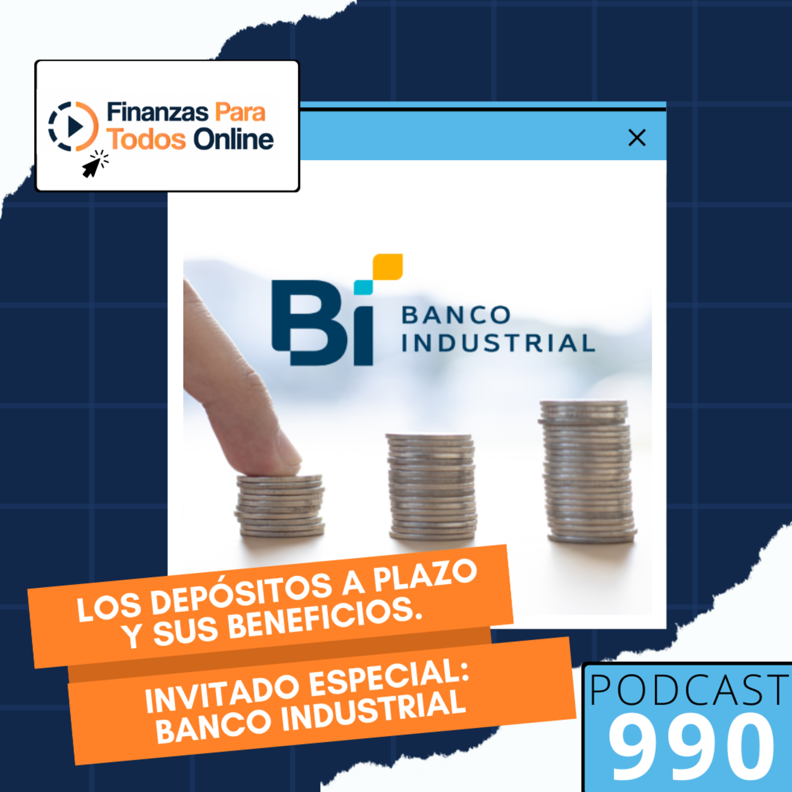 Los depósitos a plazo y sus beneficios (Invitado especial: Banco Industrial) - #990 episode artwork