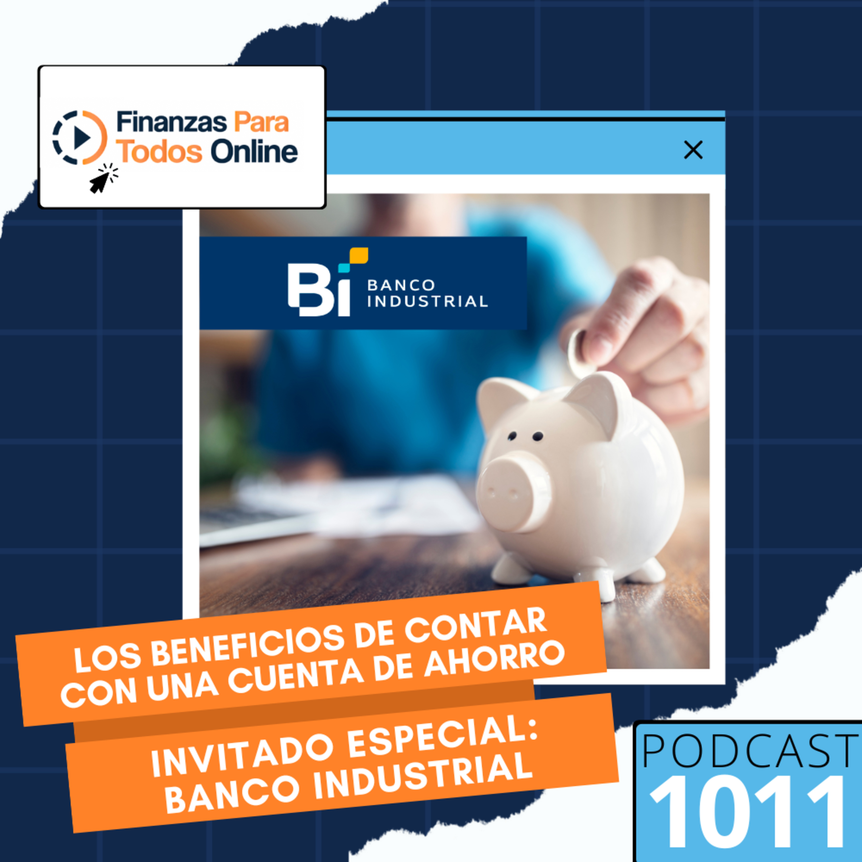 Los beneficios de contar con una cuenta de ahorro (Invitado especial: Banco Industrial) - #1011 episode artwork
