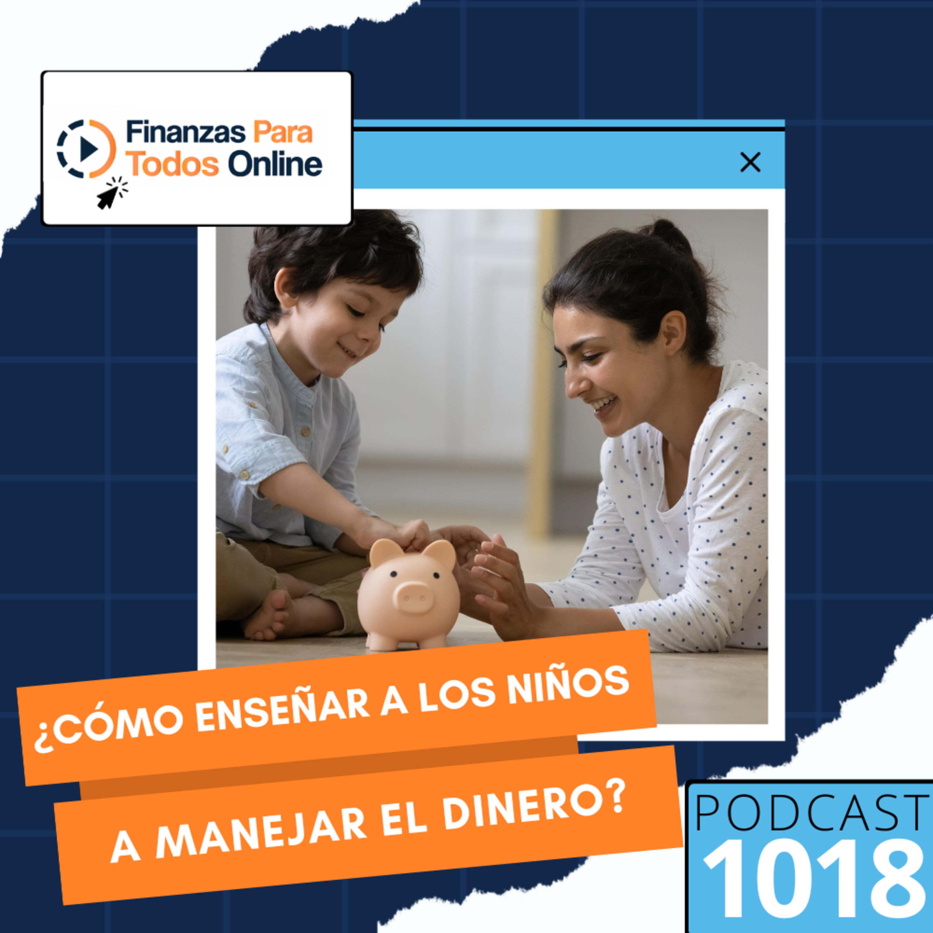 ¿Cómo enseñar a los niños a manejar el dinero? - #1018 episode artwork