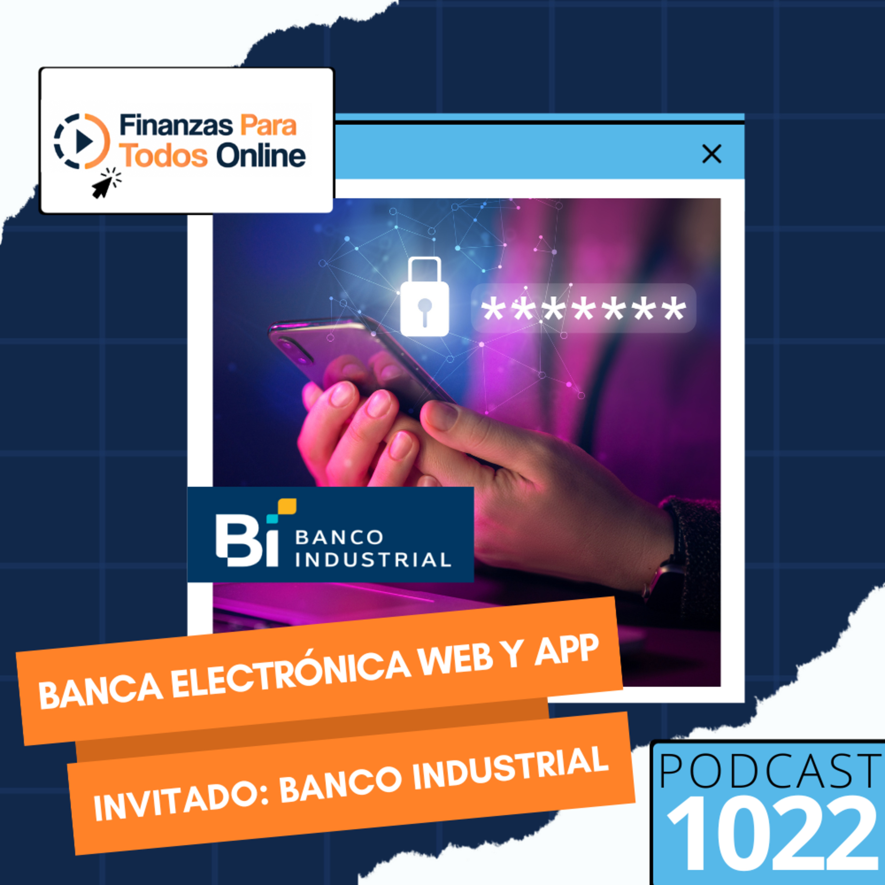 Banca Electrónica web y app (Invitado: Banco Industrial) - #1022 episode artwork