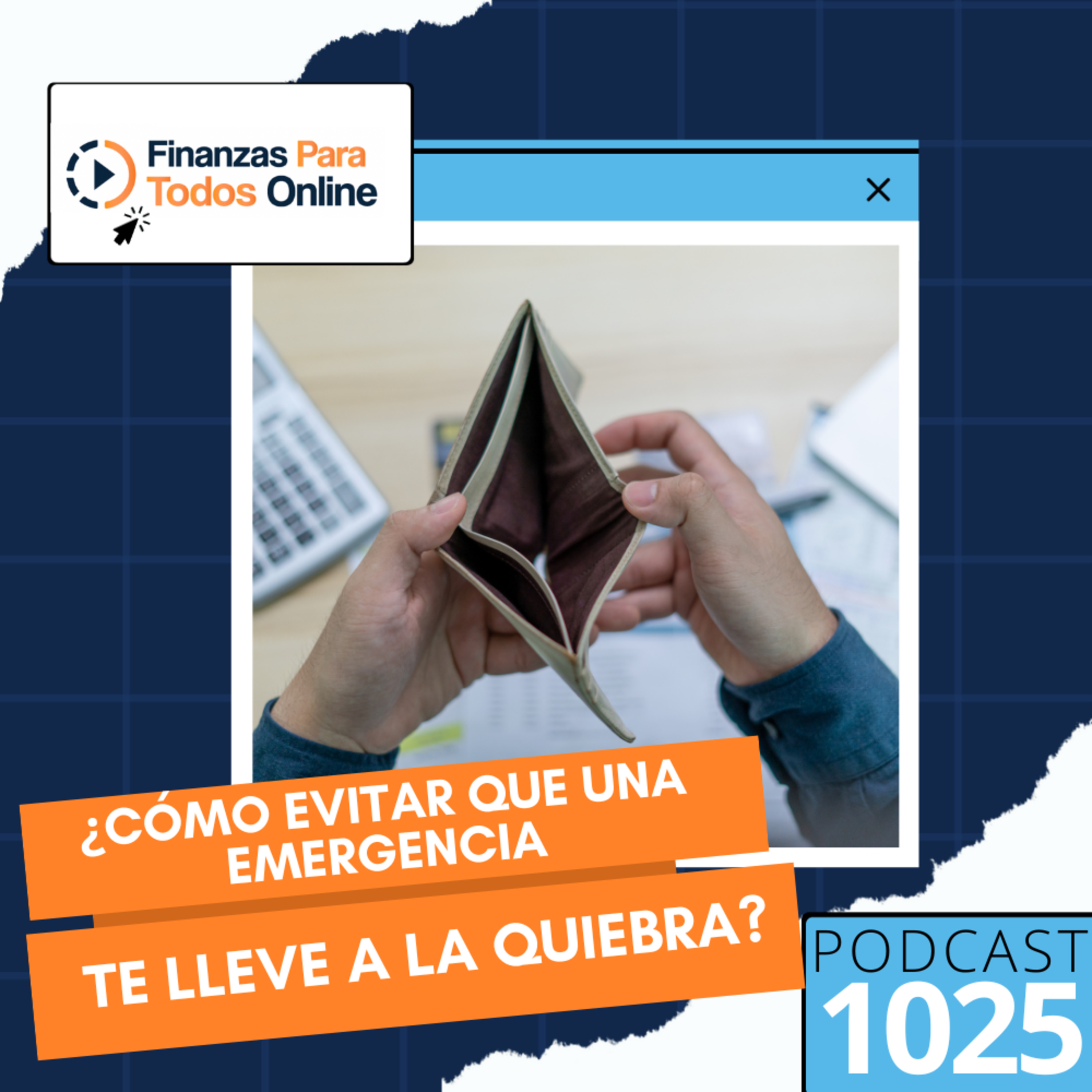 ¿Cómo evitar que una emergencia te lleve a la quiebra? - #1025 episode artwork