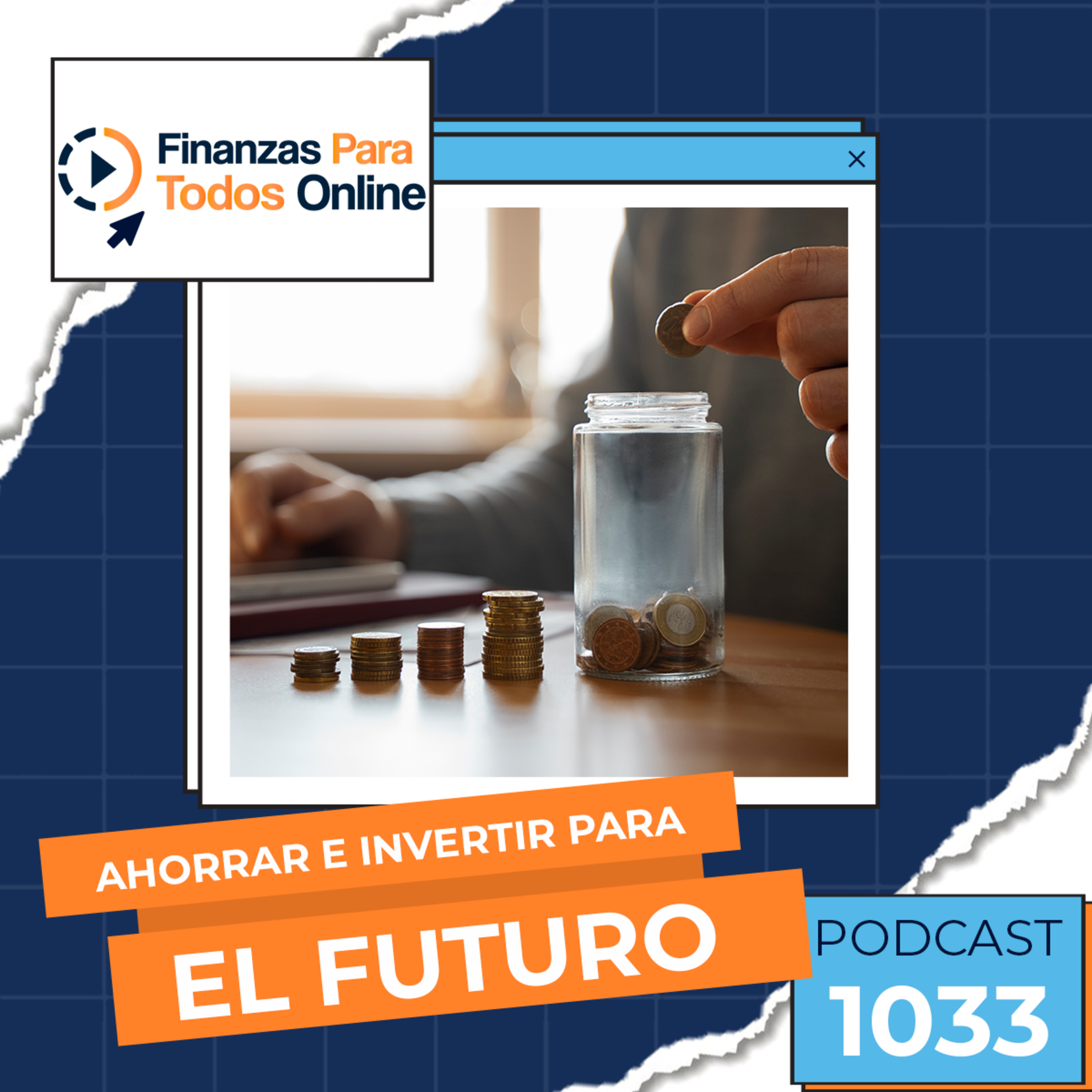 La importancia de ahorrar e invertir para el futuro - Día Mundial del Ahorros - #1033 episode artwork