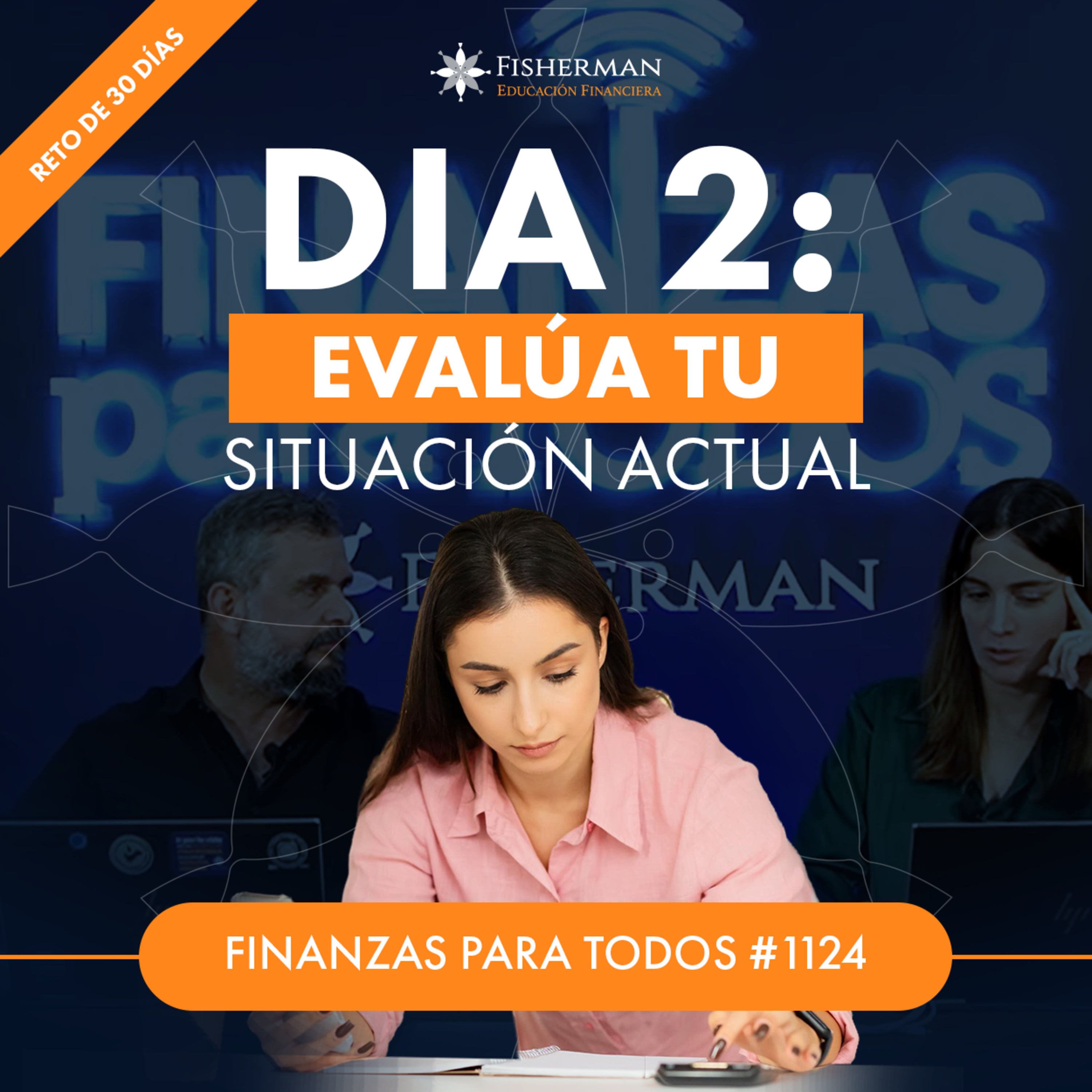 Reto de 30 días - Día 2: Evalúa tu situación actual - #1124 episode artwork