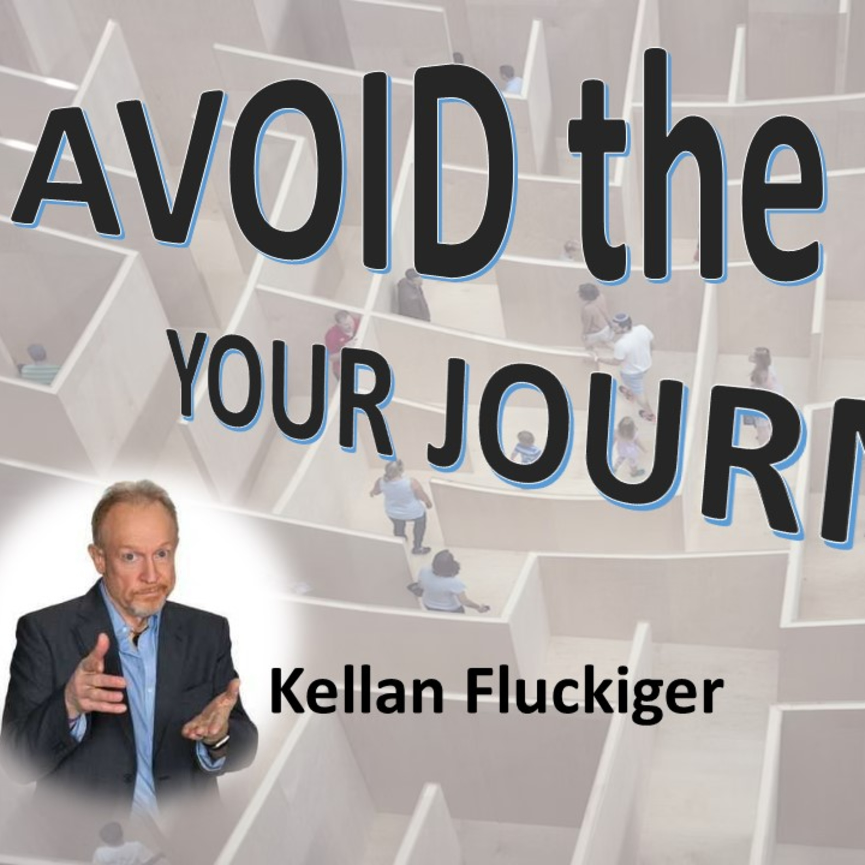 Avoid the Maze with guest_Kellan Fluckiger_Ultimate life Podcast #235 5924 podmatch# episode artwork