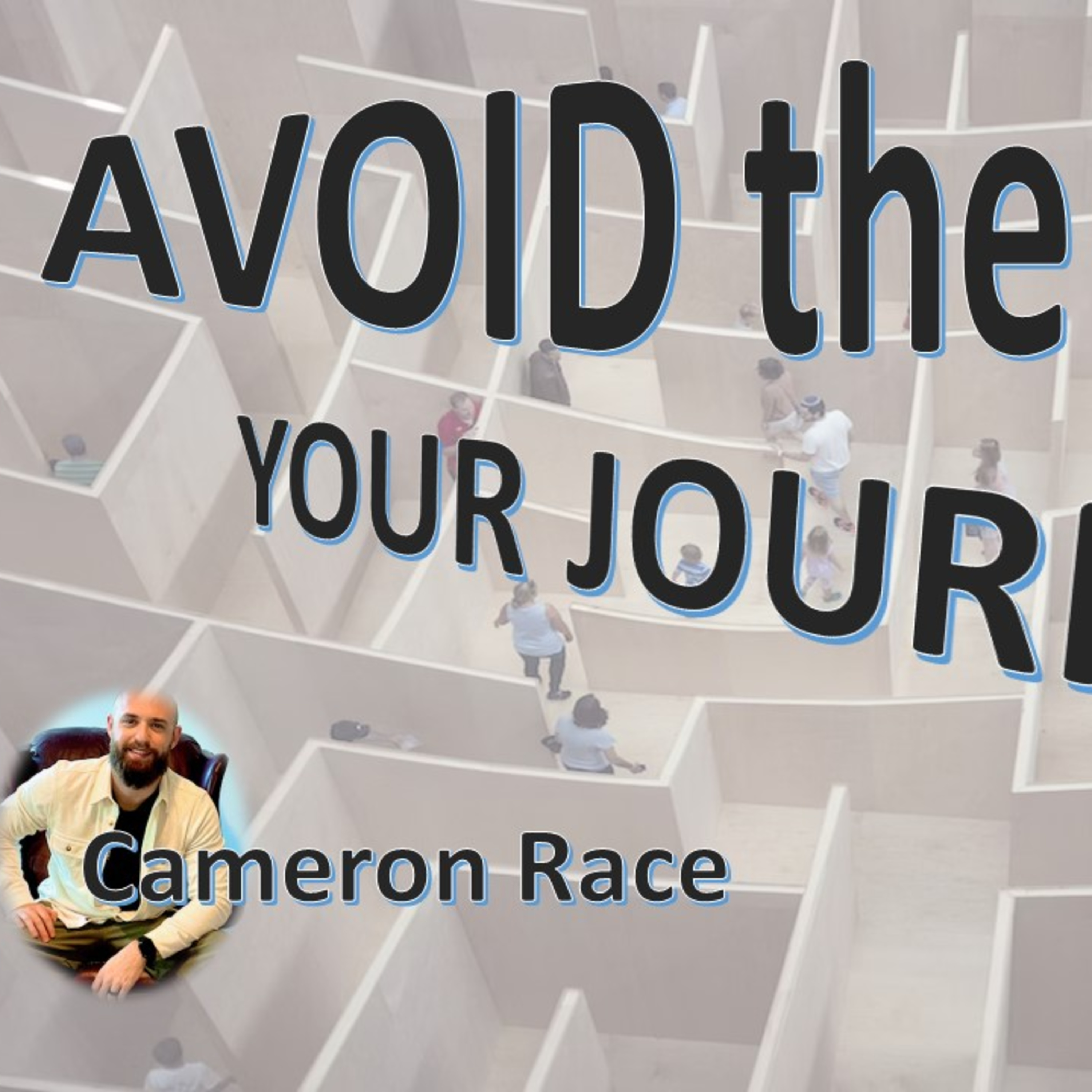 Avoid the Maze with guest Cameron Race_ Finding Purpose_#241_ 52124 episode artwork