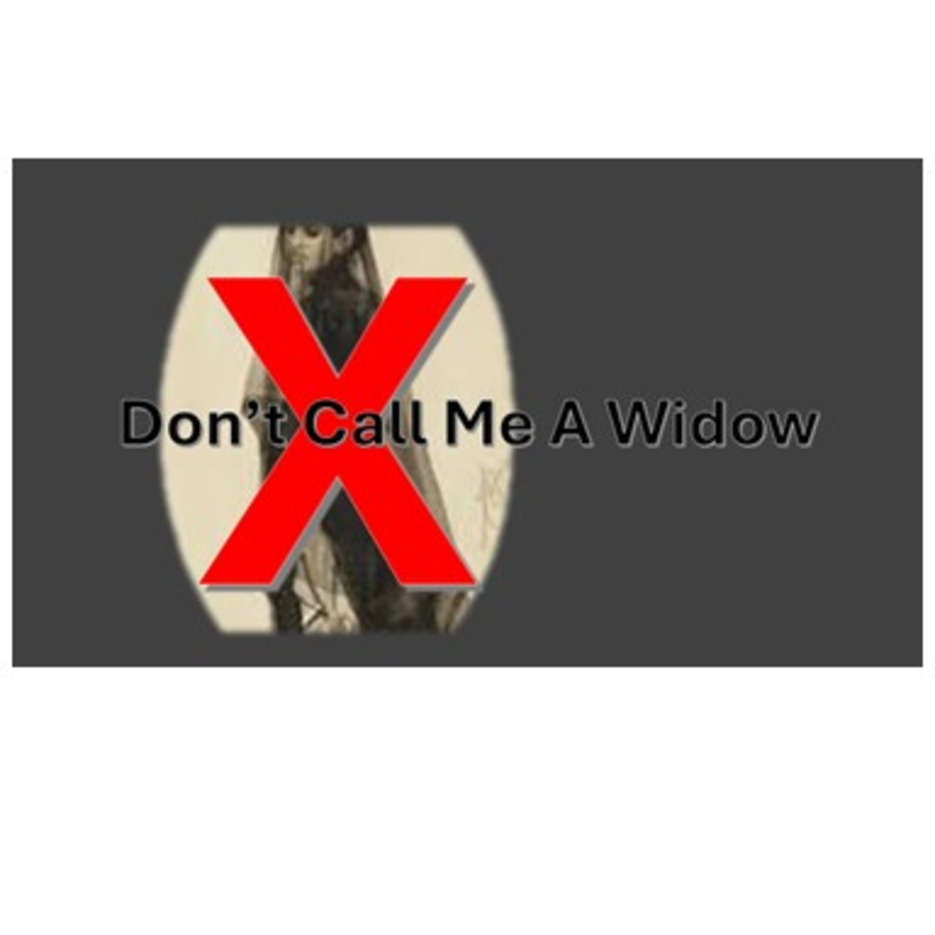 Don't Call Me Widow Part #15 with Donna Burr 62626 #lifeafterloss #cleveland13news #podmatch episode artwork