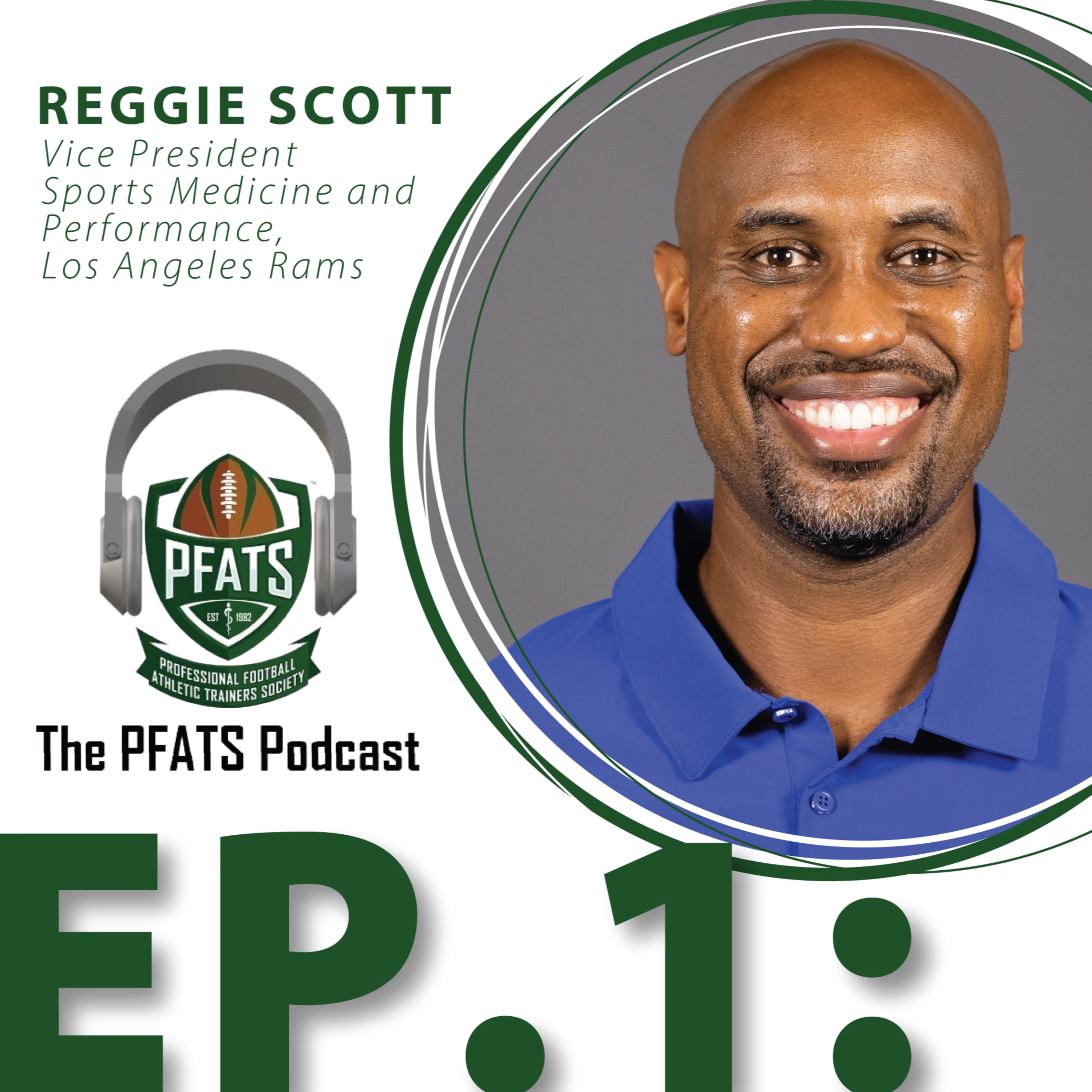 Episode 1 - Reggie Scott, Vice President of Sports Medicine and Performance, Los Angeles Rams episode artwork