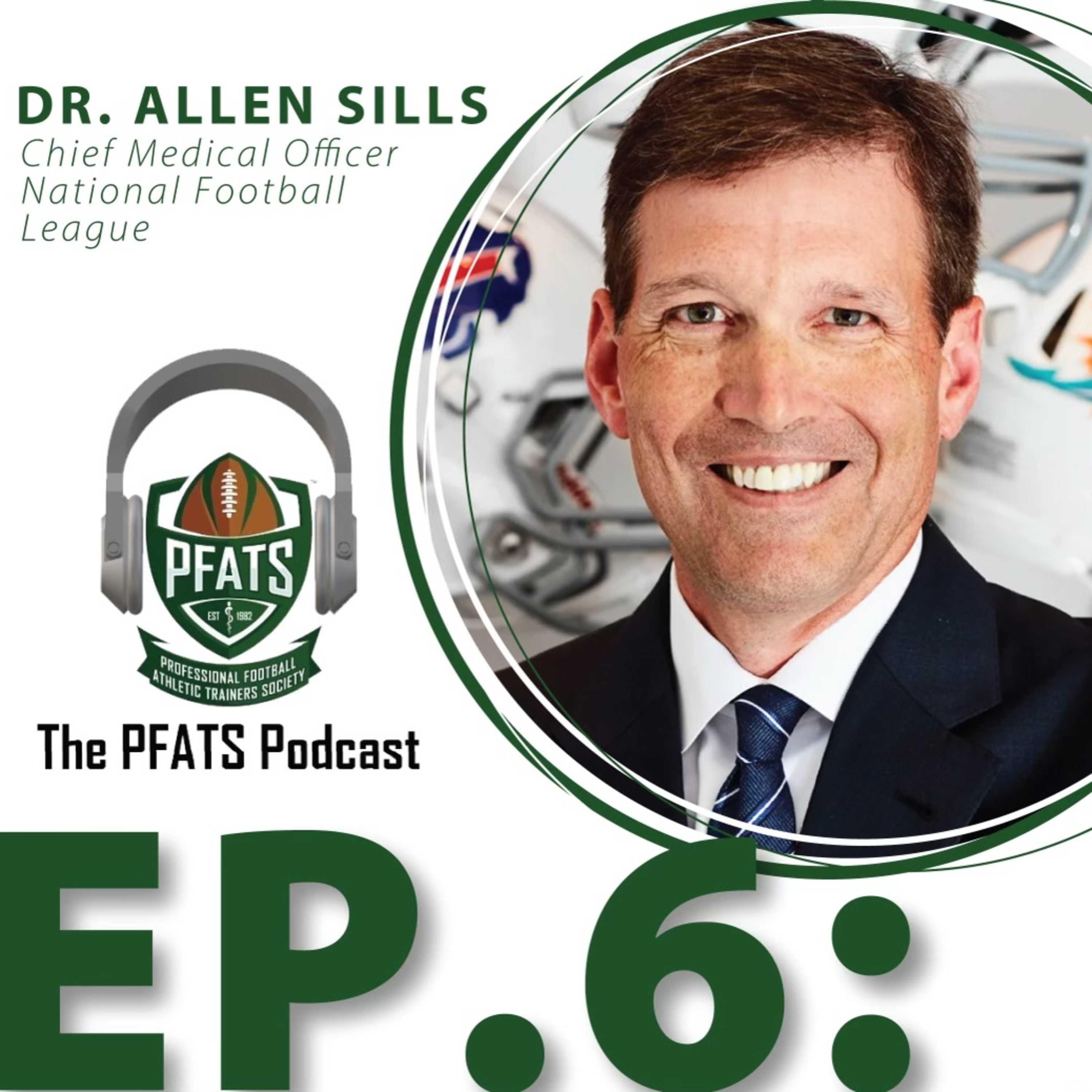 Episode 6 - Dr. Allen Sills - Chief Medical Officer - National Football League