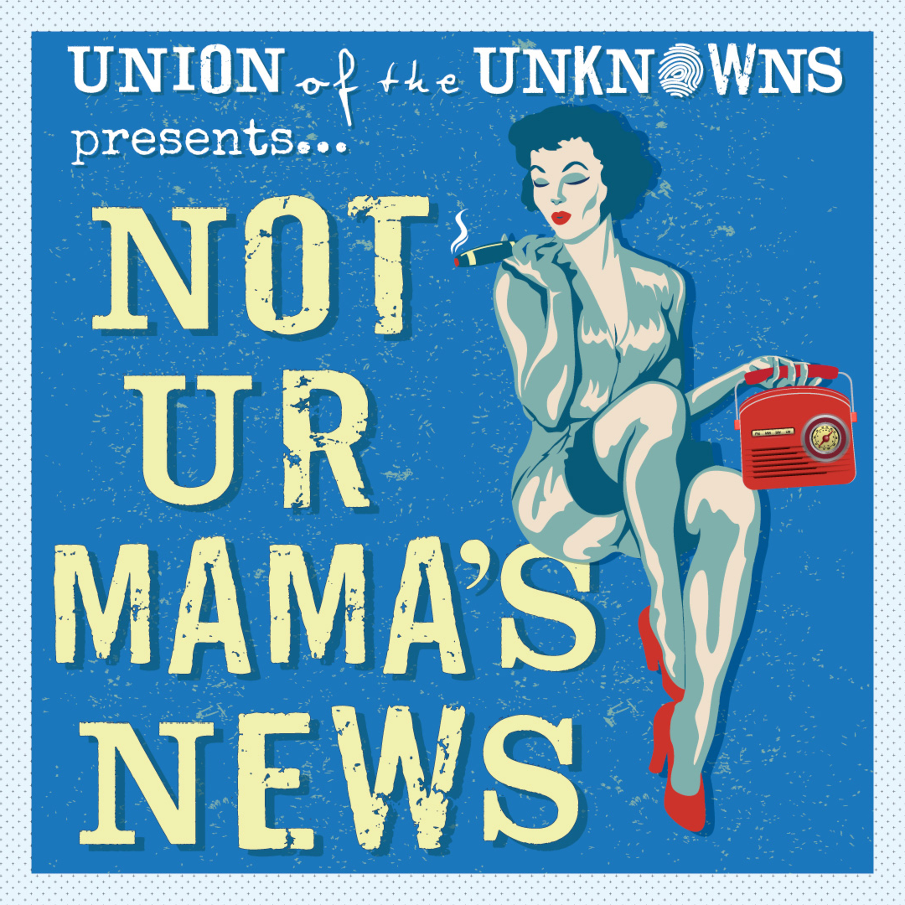 NUMN Edition - #57 Live From Earth, It's Not Ur Mama's News! episode artwork