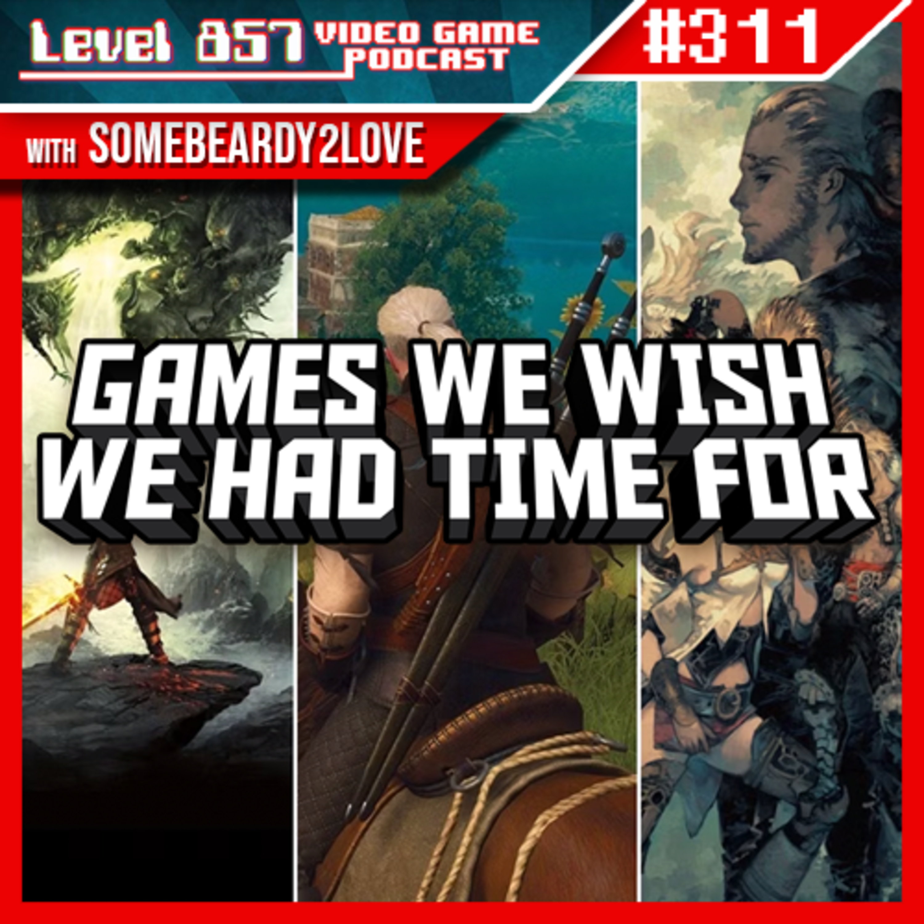 Games We Wish We Had Time For w/ SomeBeardy2Love! episode artwork