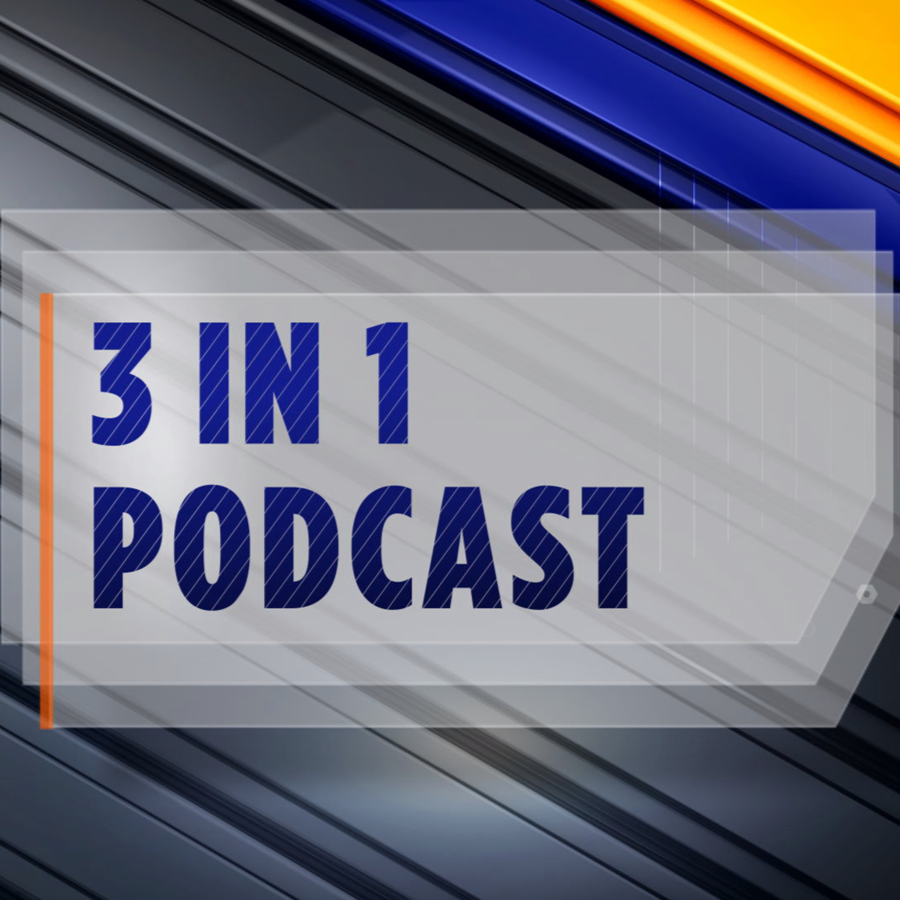 3-in-1 Podcast
