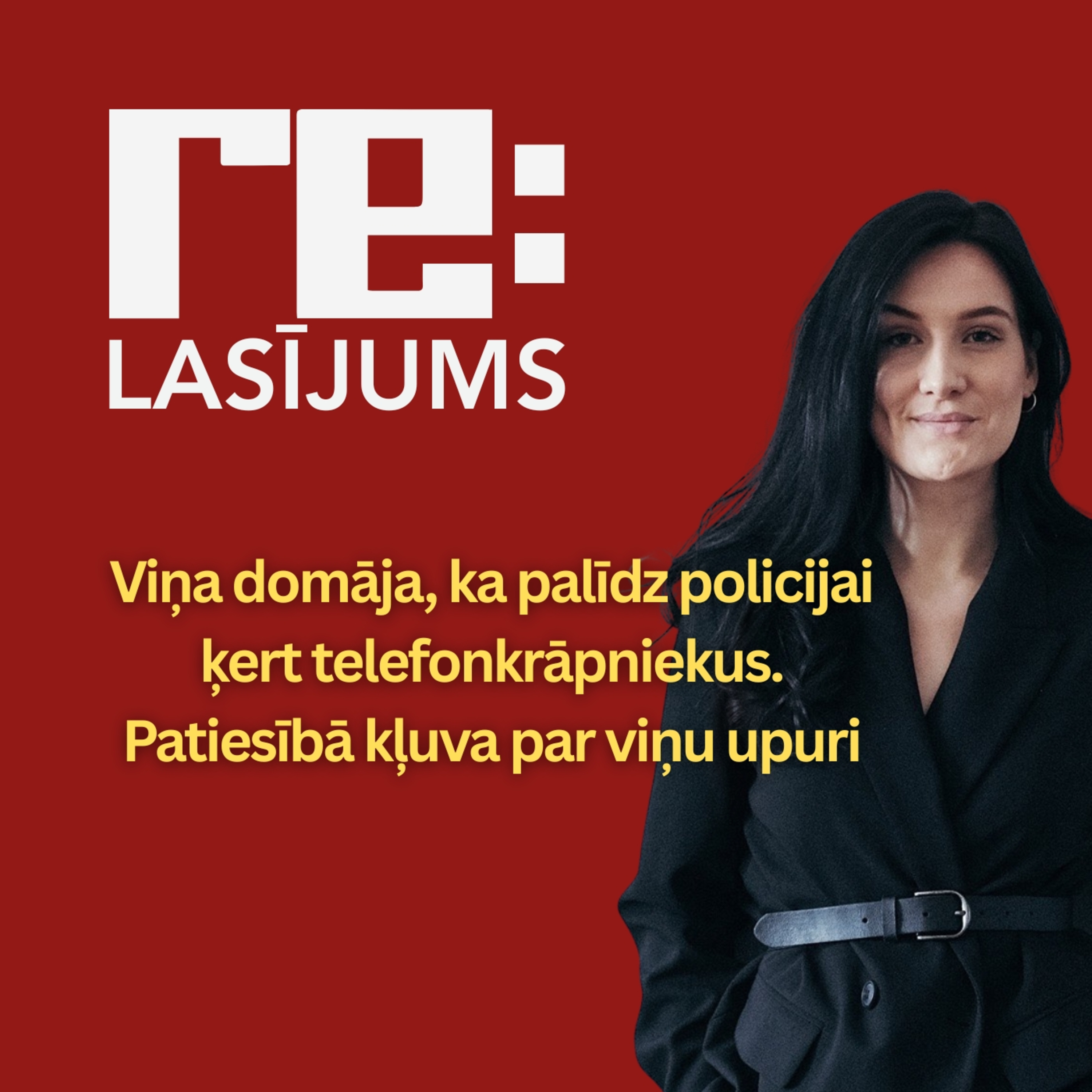 #2 Lasījums I Viņa domāja, ka palīdz policijai ķert telefonkrāpniekus. Patiesībā kļuva par viņu upuri