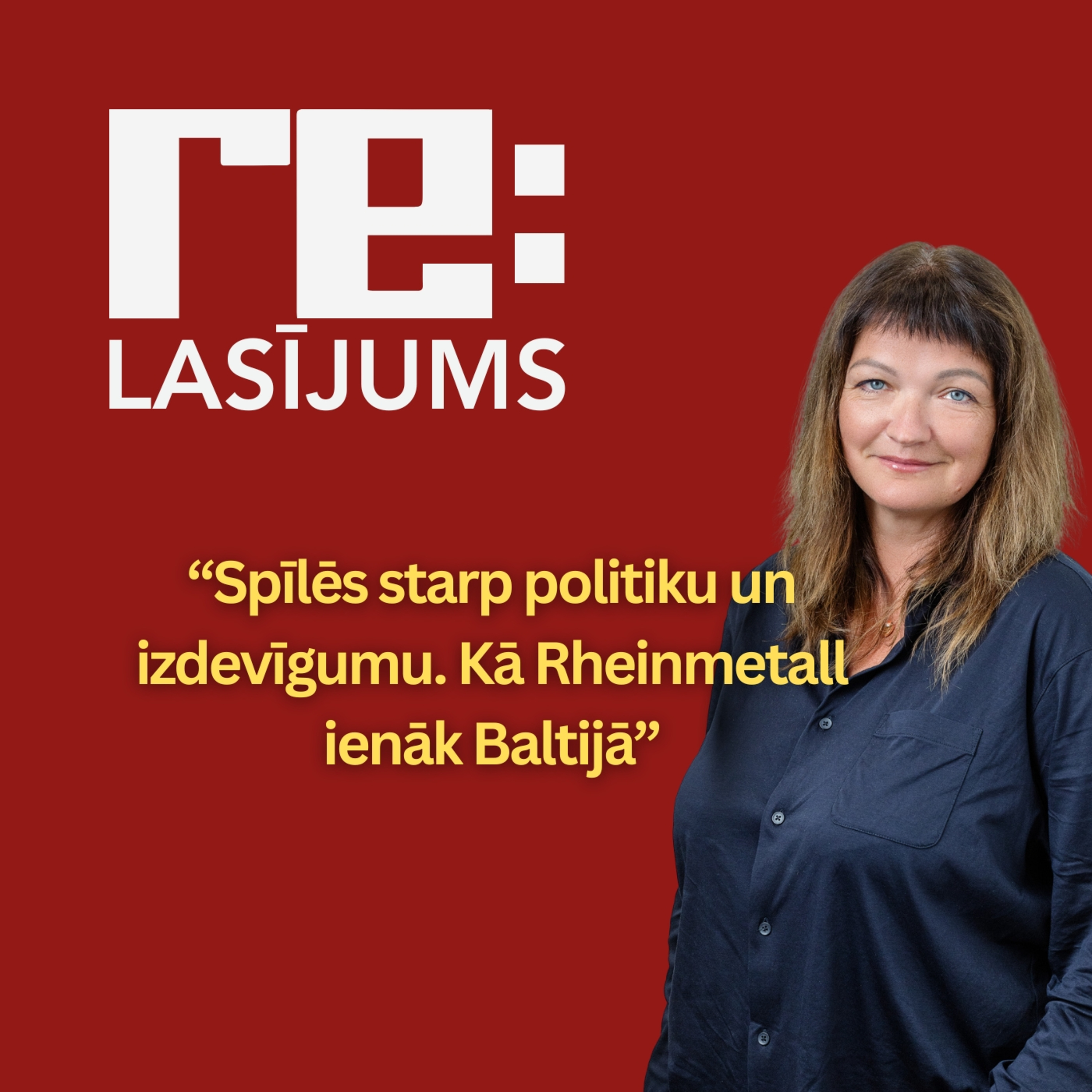 #3 Lasījums I Spīlēs starp politiku un izdevīgumu. Kā Rheinmetall ienāk Baltijā