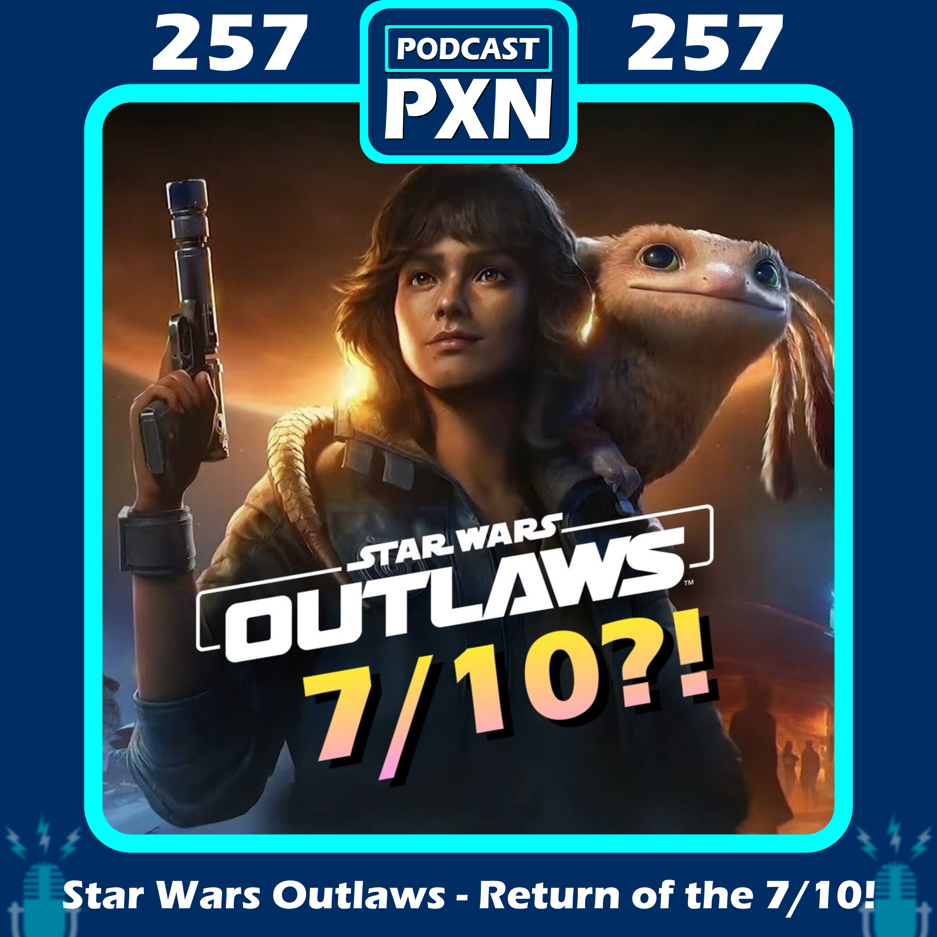 Episode 257: Star Wars Outlaws - Return of the 7/10! episode artwork