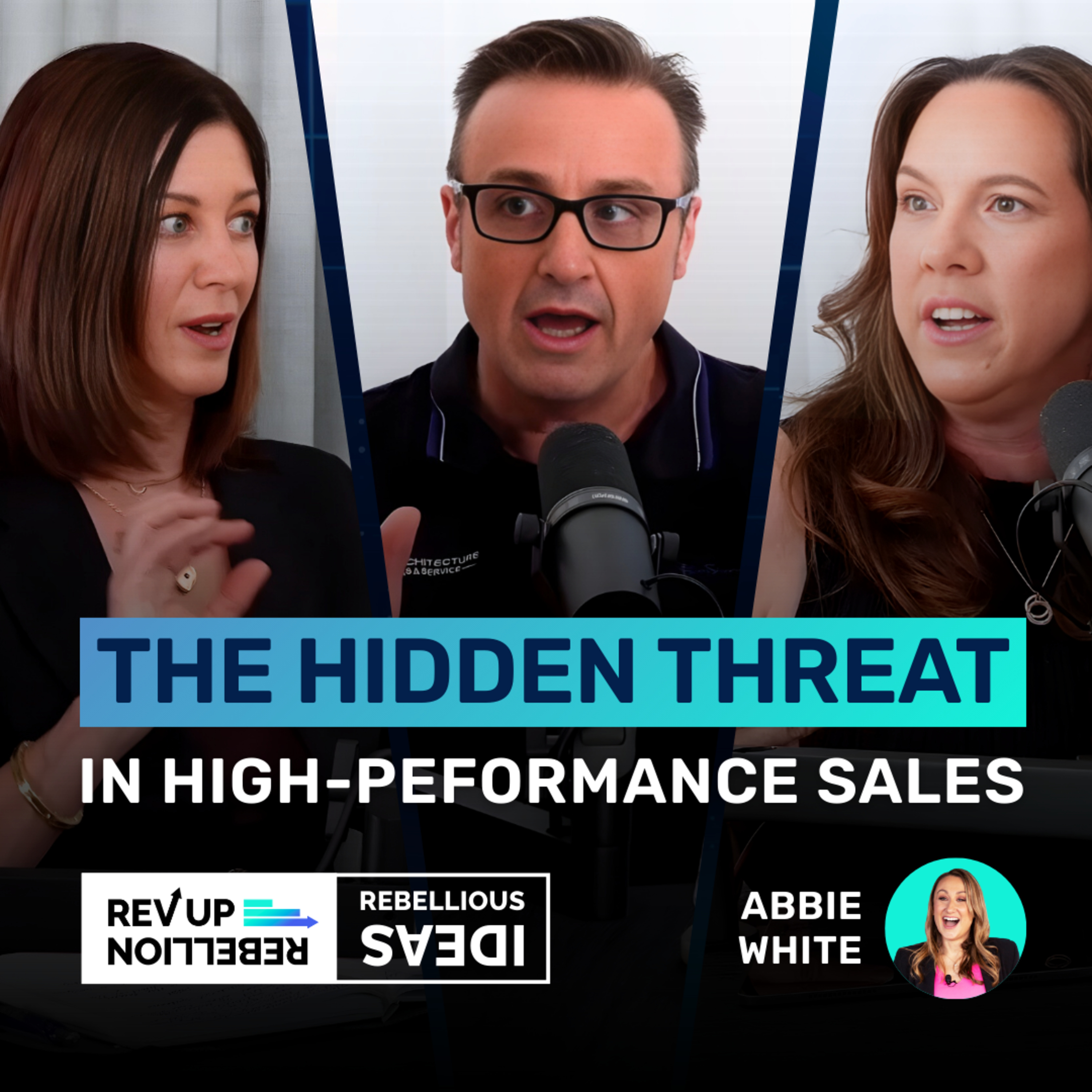 The Hidden Threat in High-Performance Sales Teams episode artwork