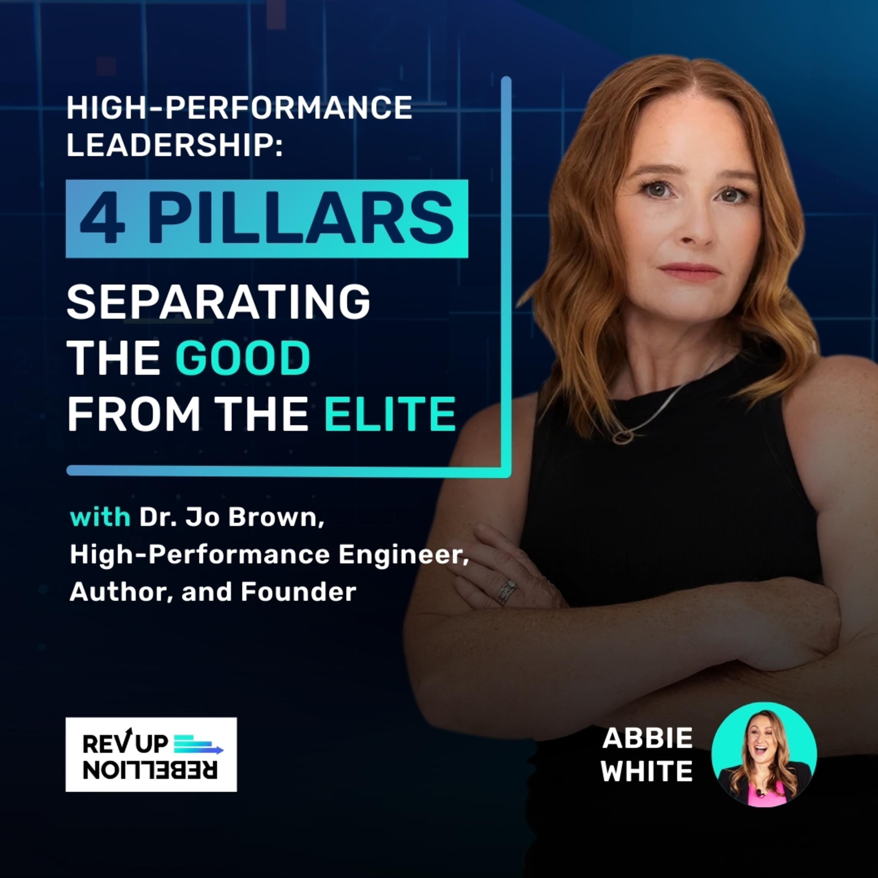 Dr Jo Brown: High-Performance Leadership and The 4 Pillars Separating Good from Elite episode artwork