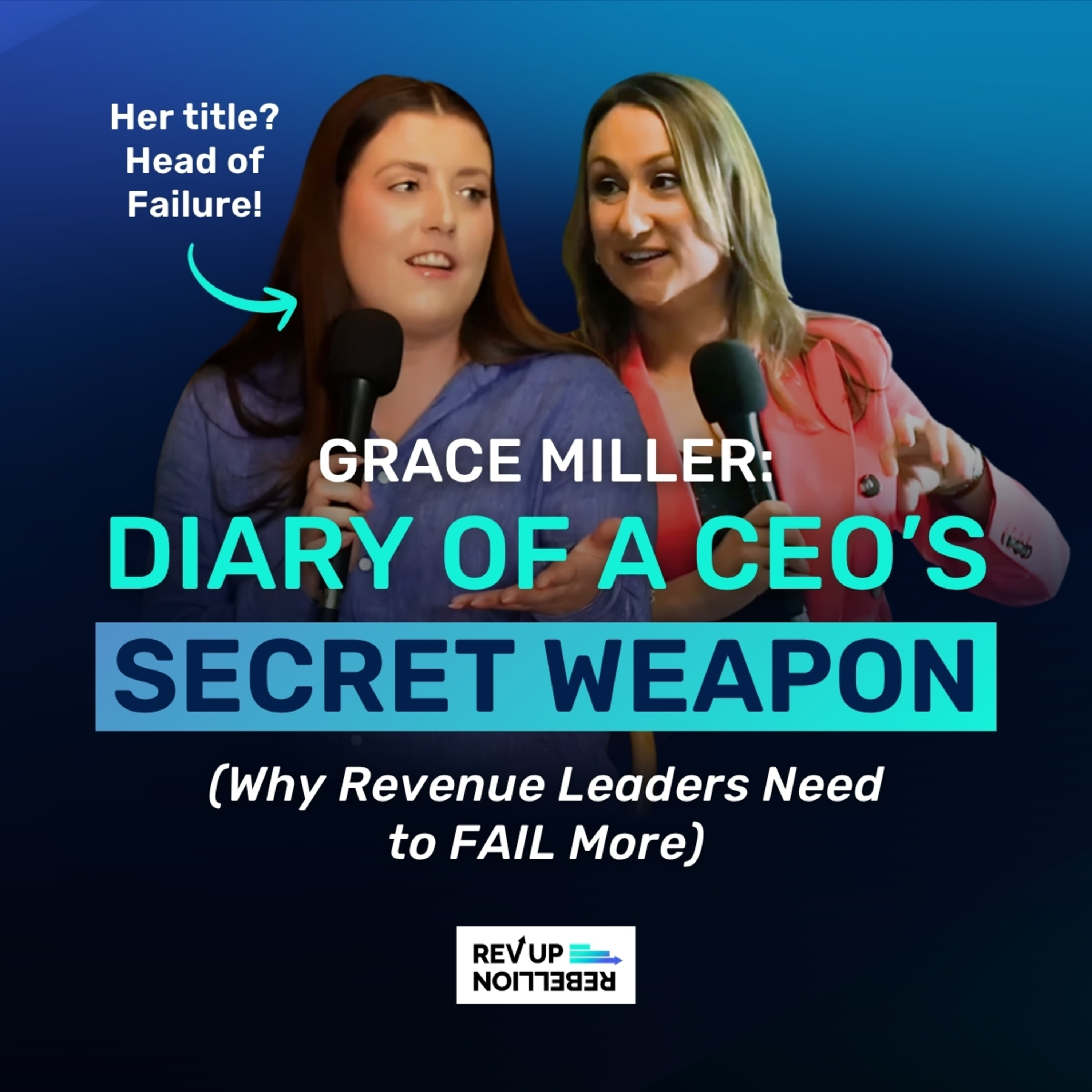 Grace Miller: Diary of a CEO's Secret Weapon on Why Revenue Leaders Need to Fail More episode artwork