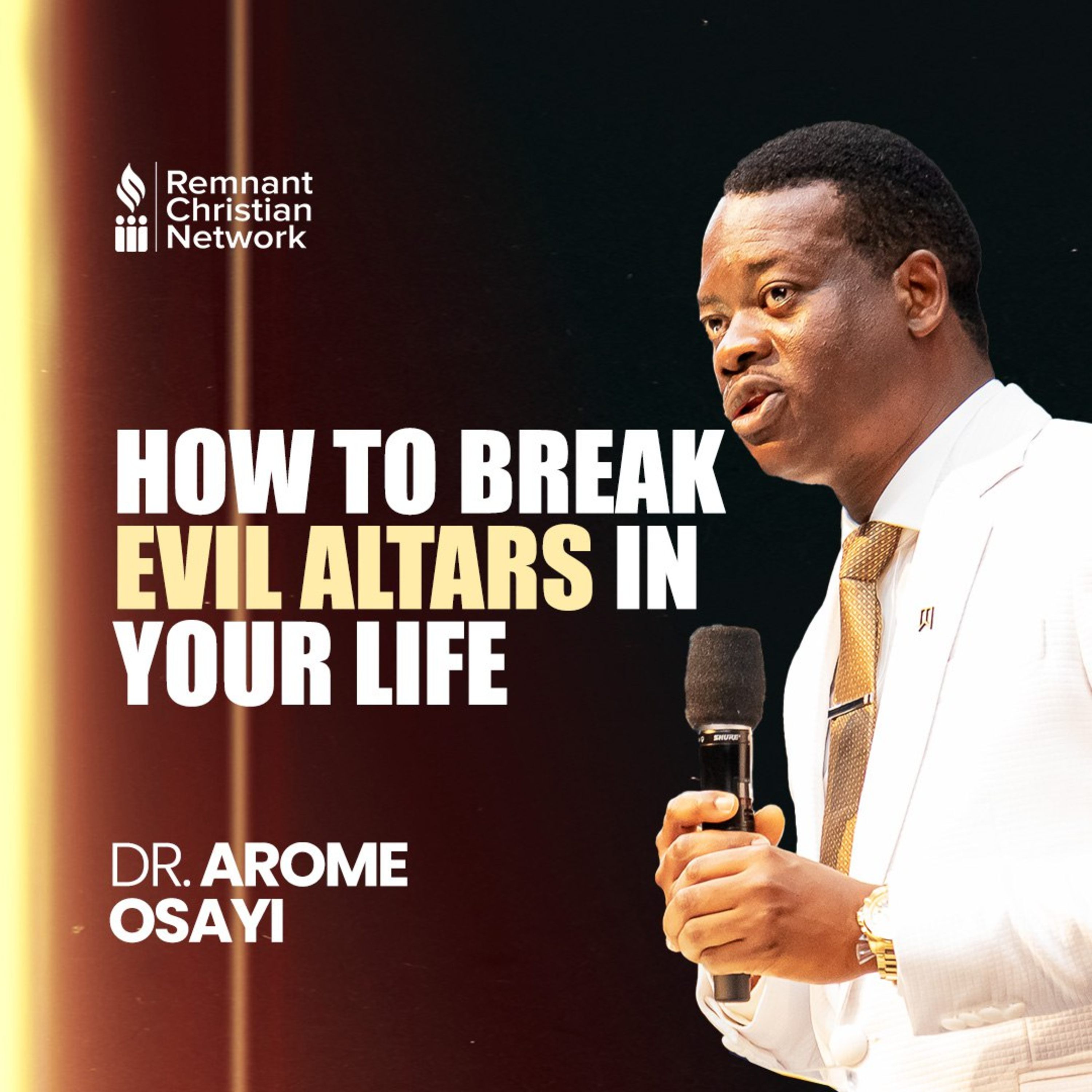 How to Break Evil Altars in Your Life by Apostle Arome Osayi