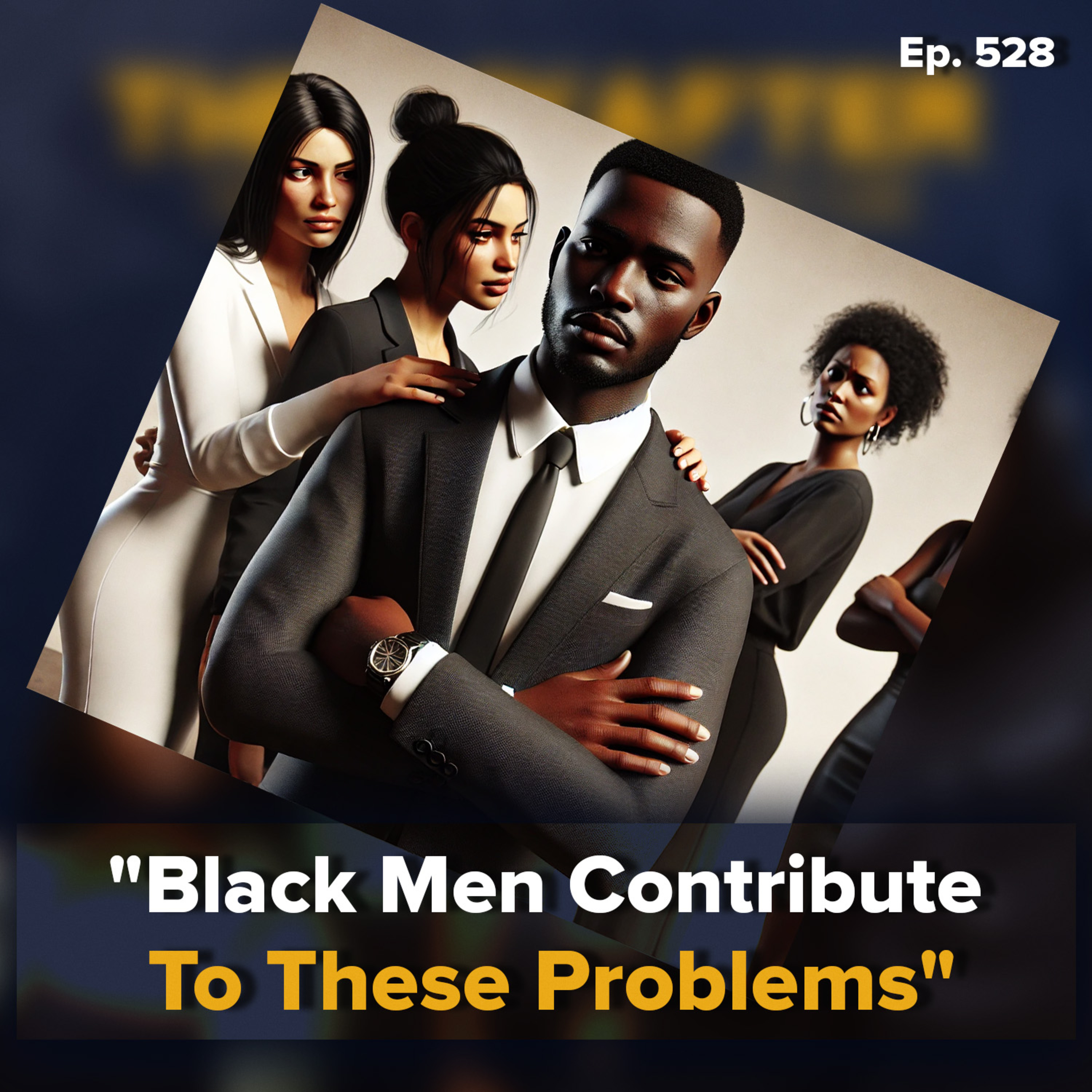 "Black Men Contribute To These Problems" | The Day After Ep. 528