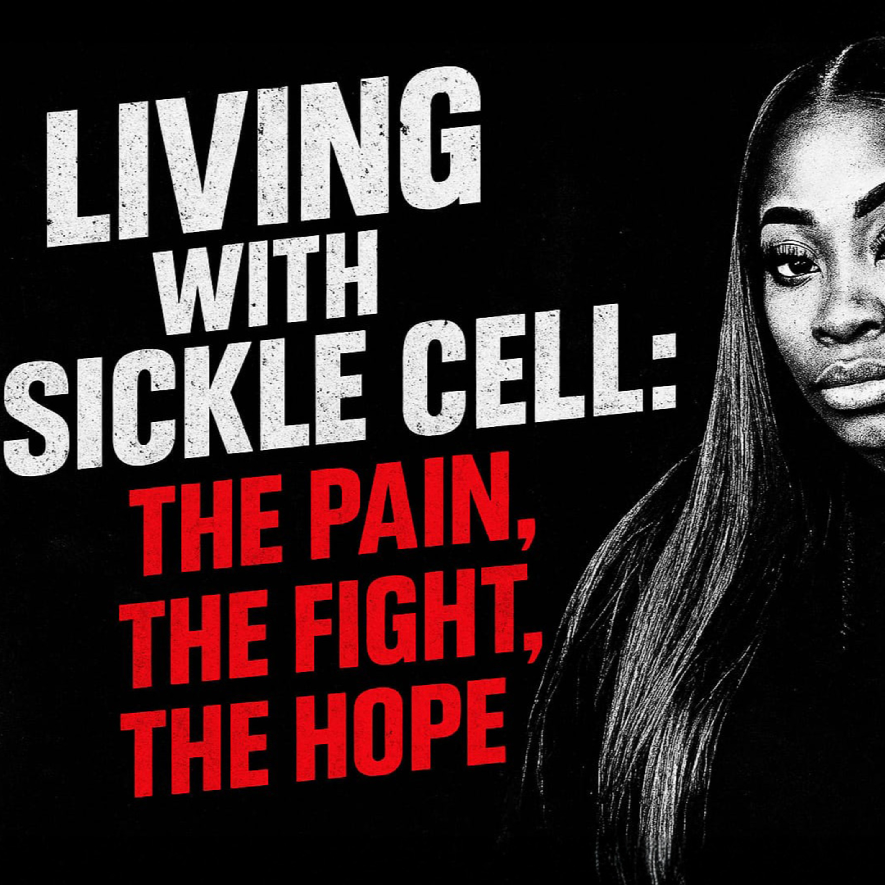 Living with Sickle Cell: The Pain, the Fight, the Hope feat. Mary-Shaniqua | TDA - E803