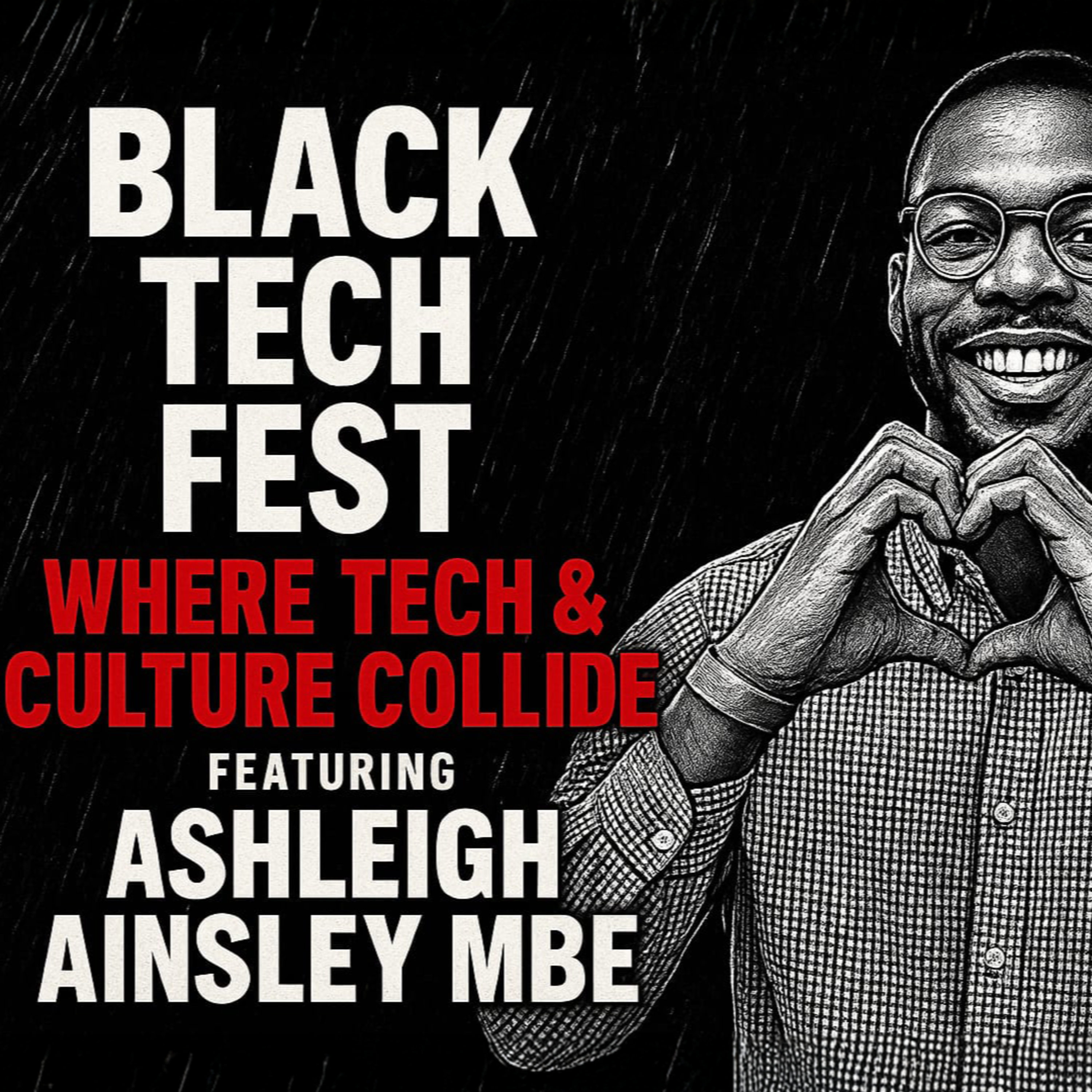 Black Tech Fest: Where Tech & Culture Collide feat. Ashleigh Ainsley MBE | TDA - E805
