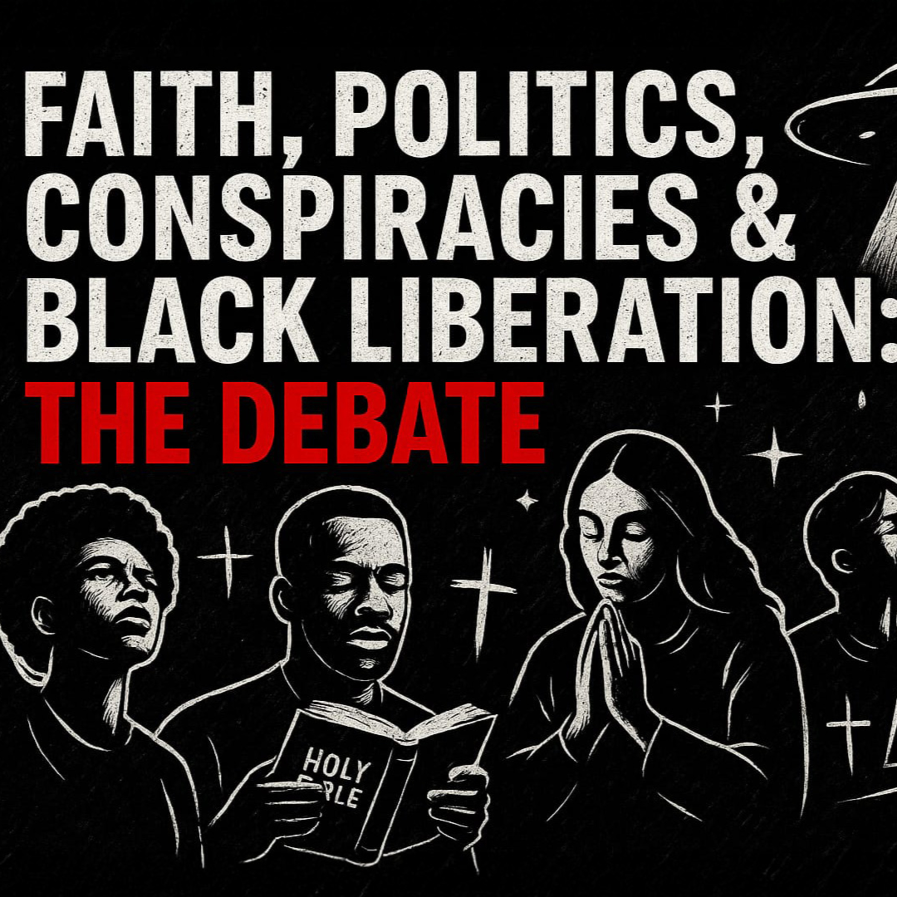 Faith, Politics, Conspiracies & Black Liberation: The Debate feat. Maxi | TDA - E804