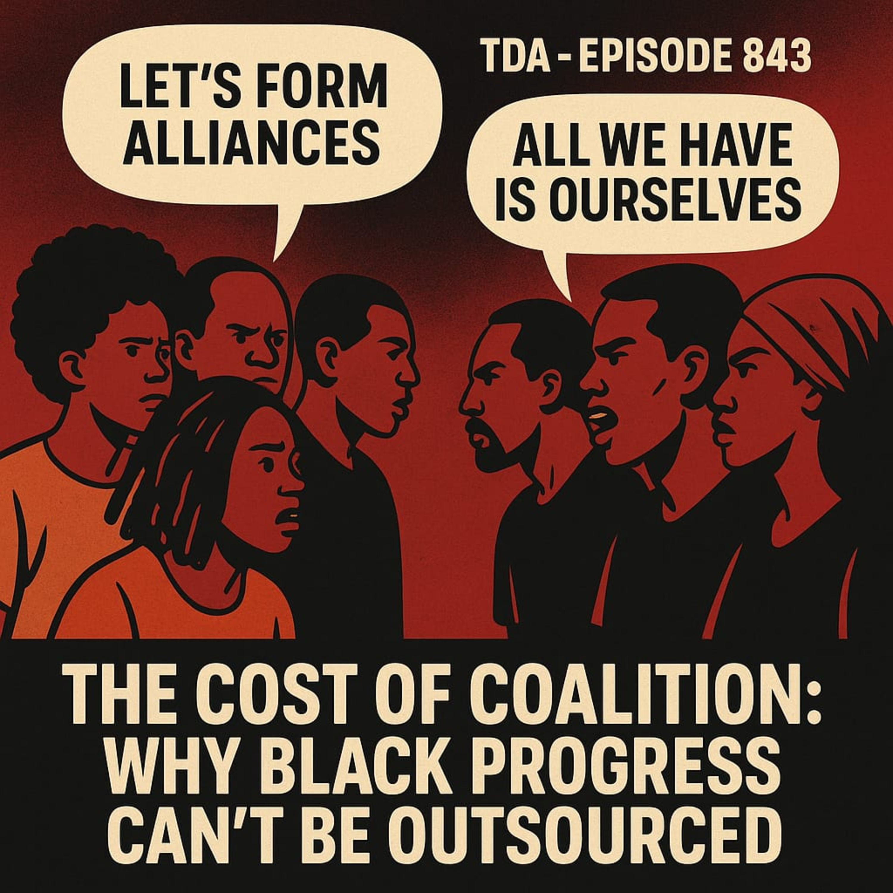 THE COST OF COALITION: WHY BLACK PROGRESS CAN’T BE OUTSOURCED | TDA - E843
