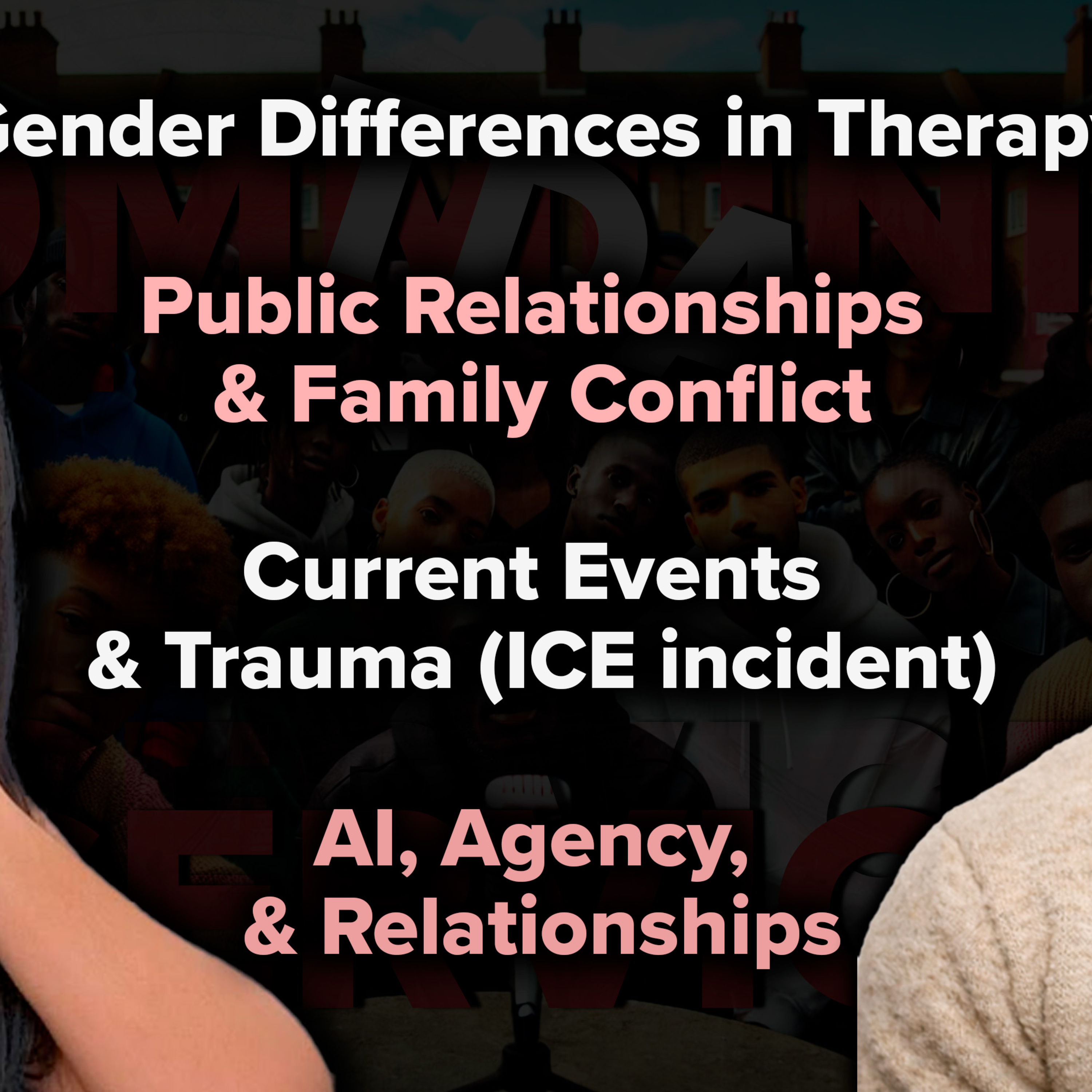 INSIDE THE THERAPIST’S MIND: GENDER, FEAR, AI & THE COST OF LIVING ONLINE | Dr. Amani & Dr. Shadiq