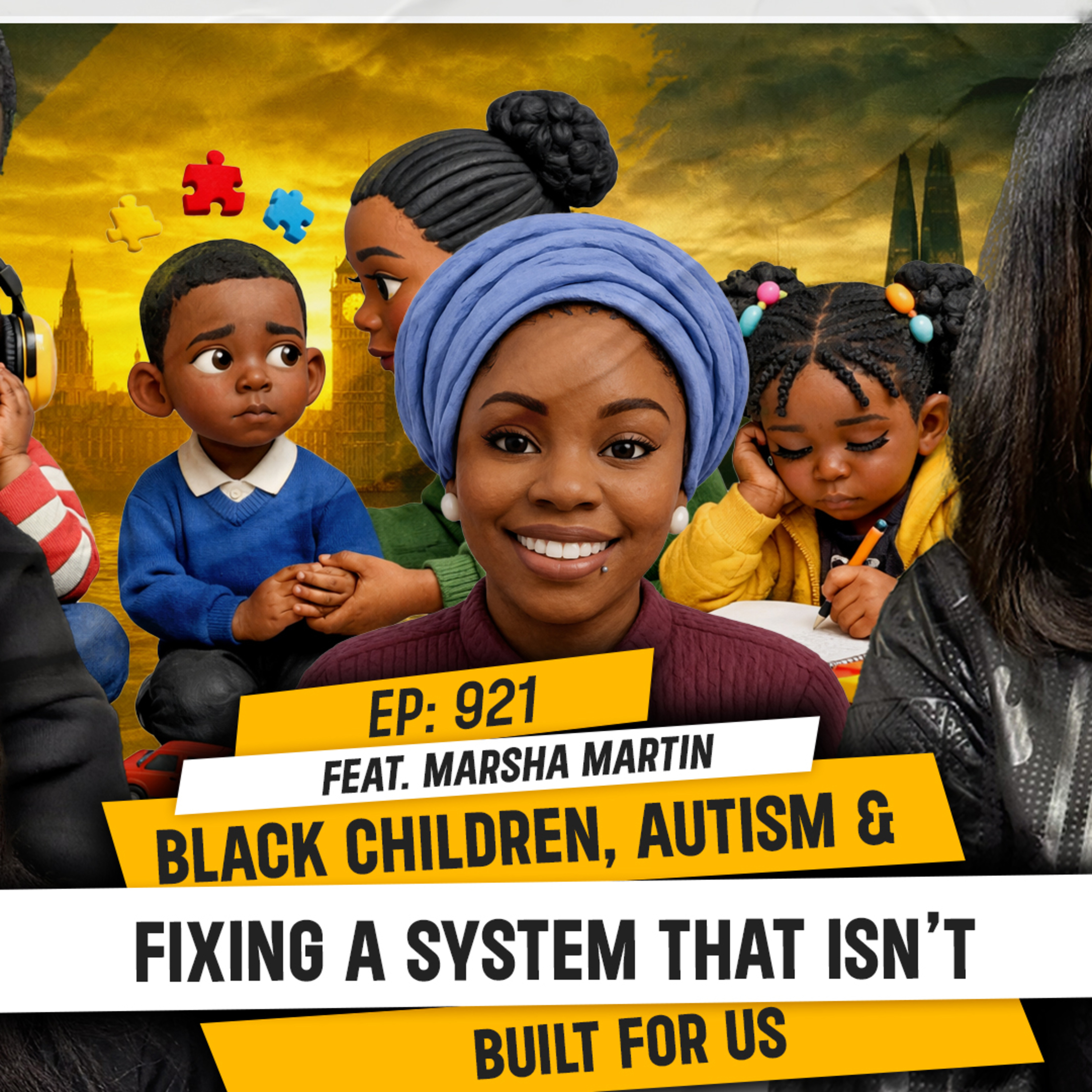 Black Children, Autism & Fixing a System That Isn’t Built for Us (feat. Marsha Martin) | TDA - 921