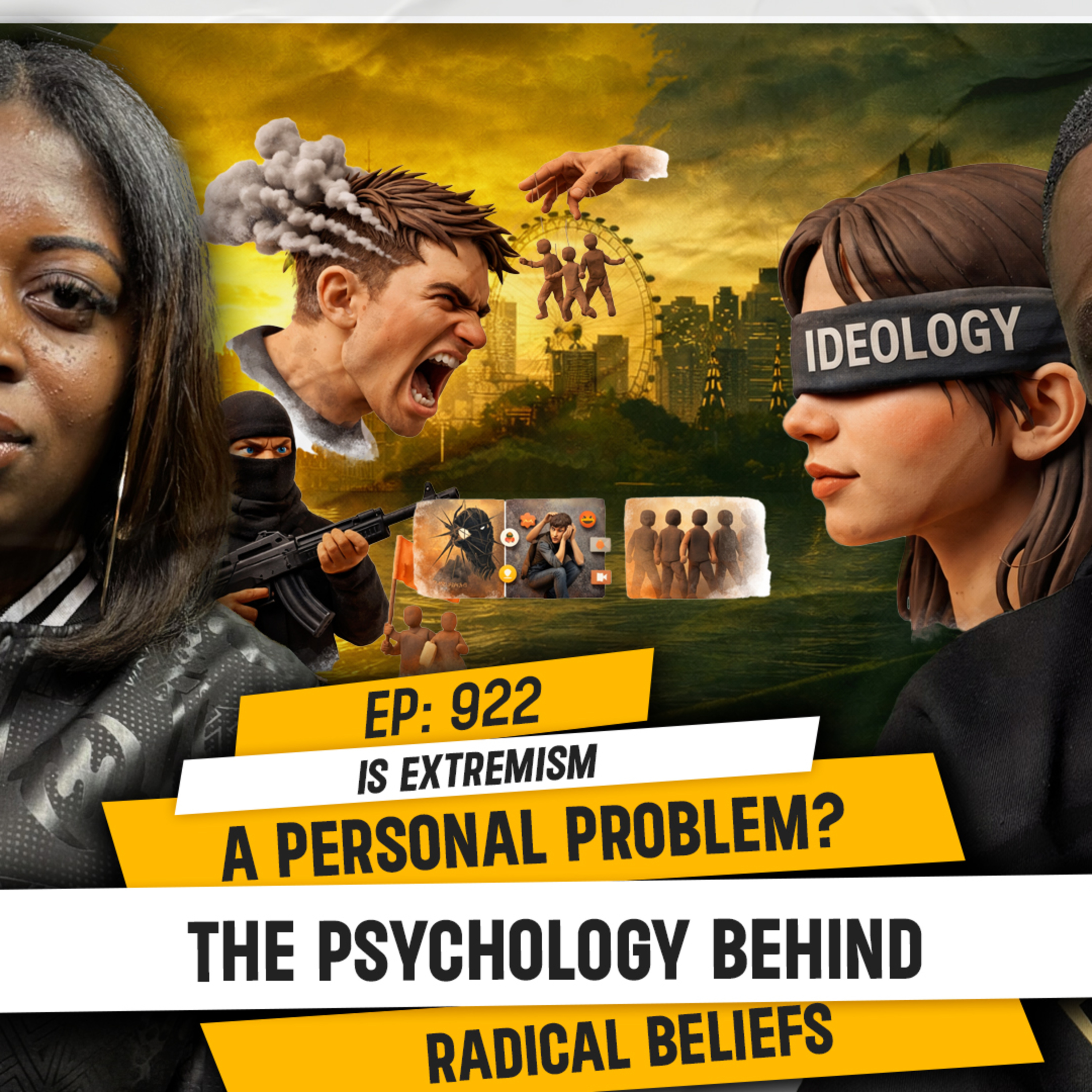IS EXTREMISM A PERSONAL PROBLEM? THE PSYCHOLOGY BEHIND RADICAL BELIEFS | TDA - 922