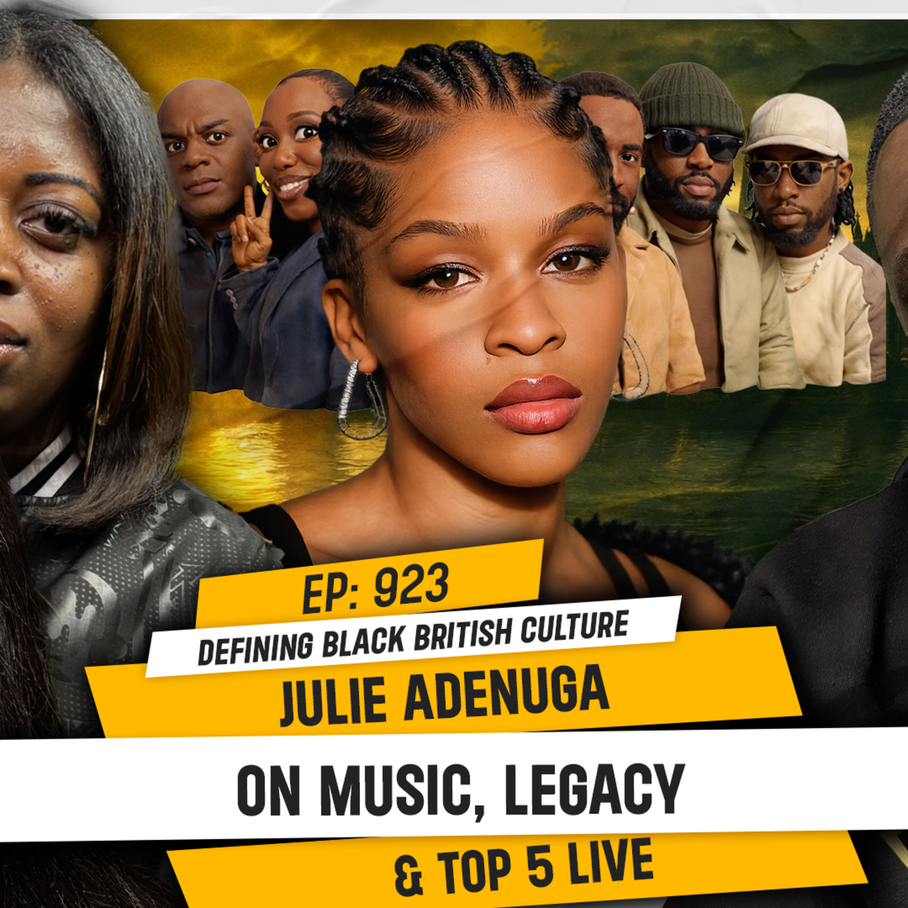 DEFINING BLACK BRITISH CULTURE: JULIE ADENUGA ON MUSIC, LEGACY & TOP 5 LIVE | TDA - 923