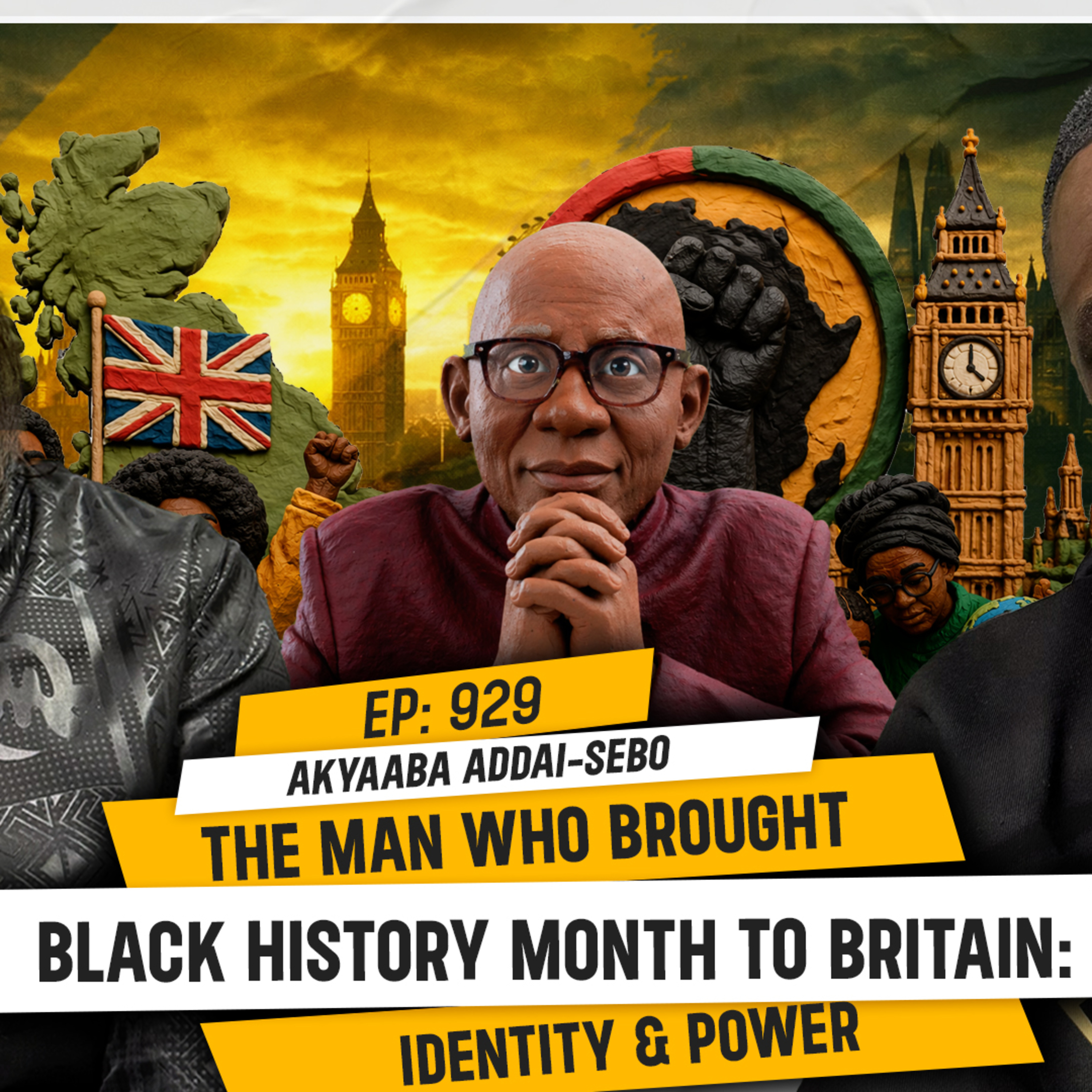 THE MAN WHO BROUGHT BHM TO BRITAIN: IDENTITY & POWER (feat. Akyaaba Addai-Sebo) | TDA - 929