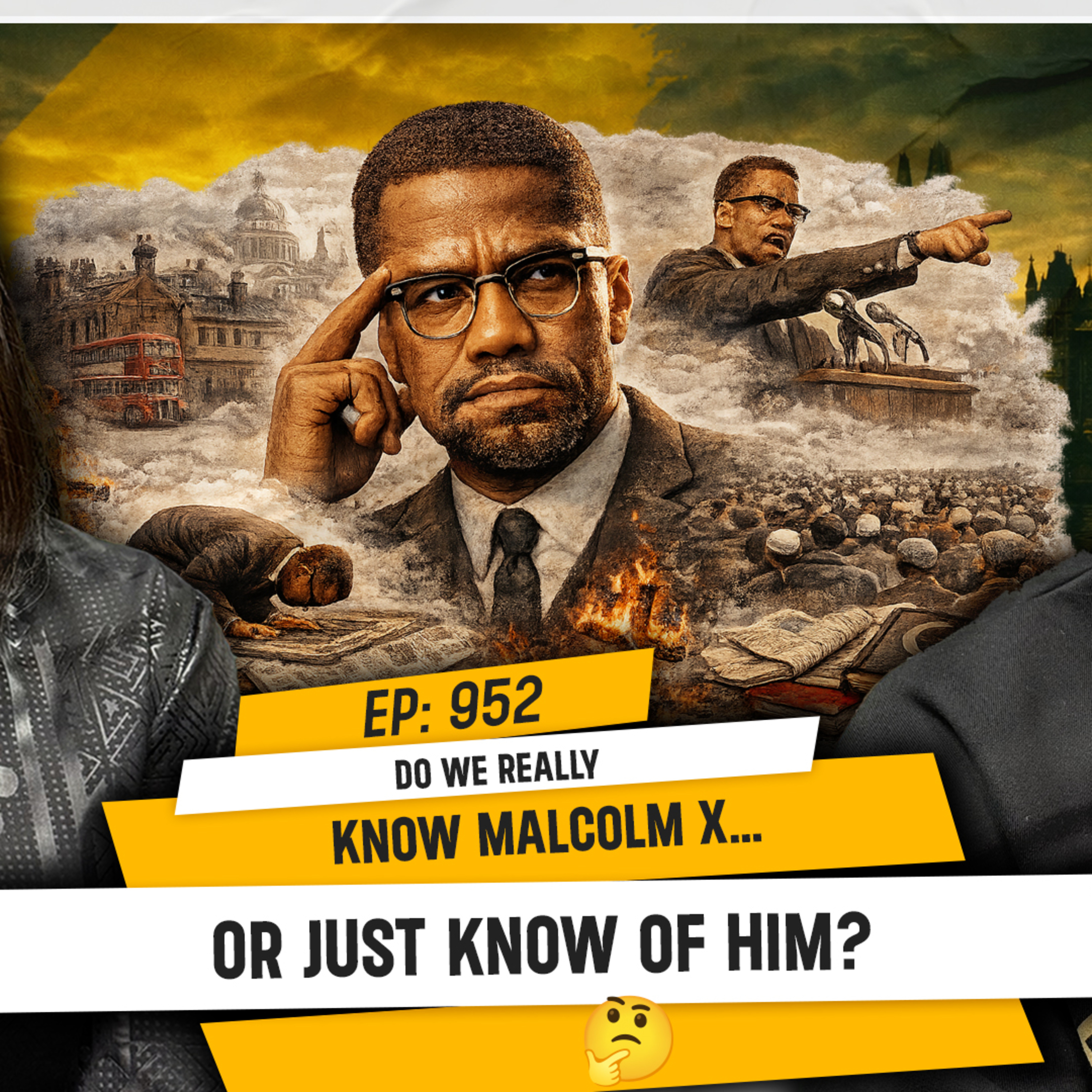 DO WE REALLY KNOW MALCOLM X… OR JUST KNOW OF HIM? | TDA - 952 episode artwork