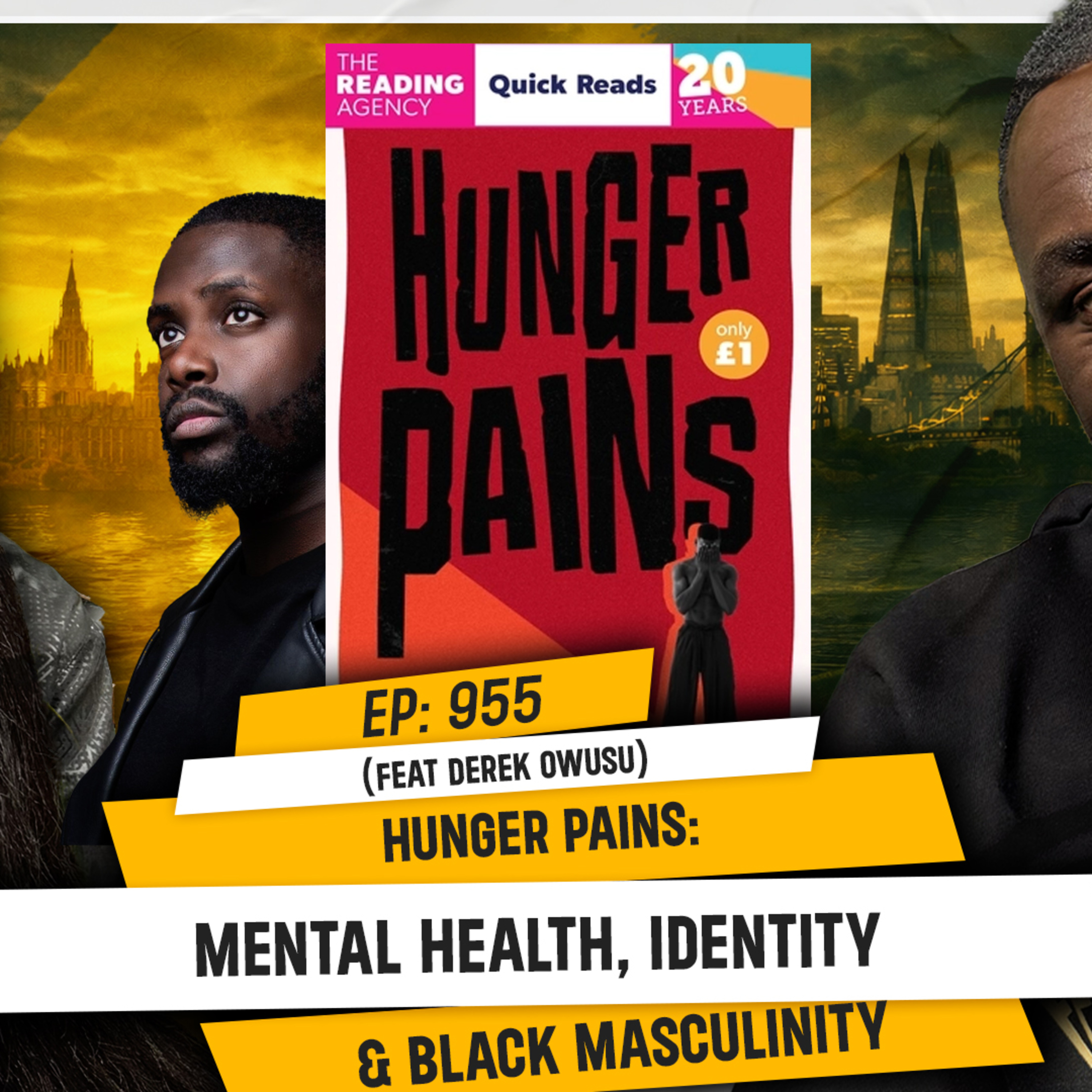 Hunger Pains: Mental Health, Identity & Black Masculinity (feat Derek Owusu) | TDA - 955 episode artwork