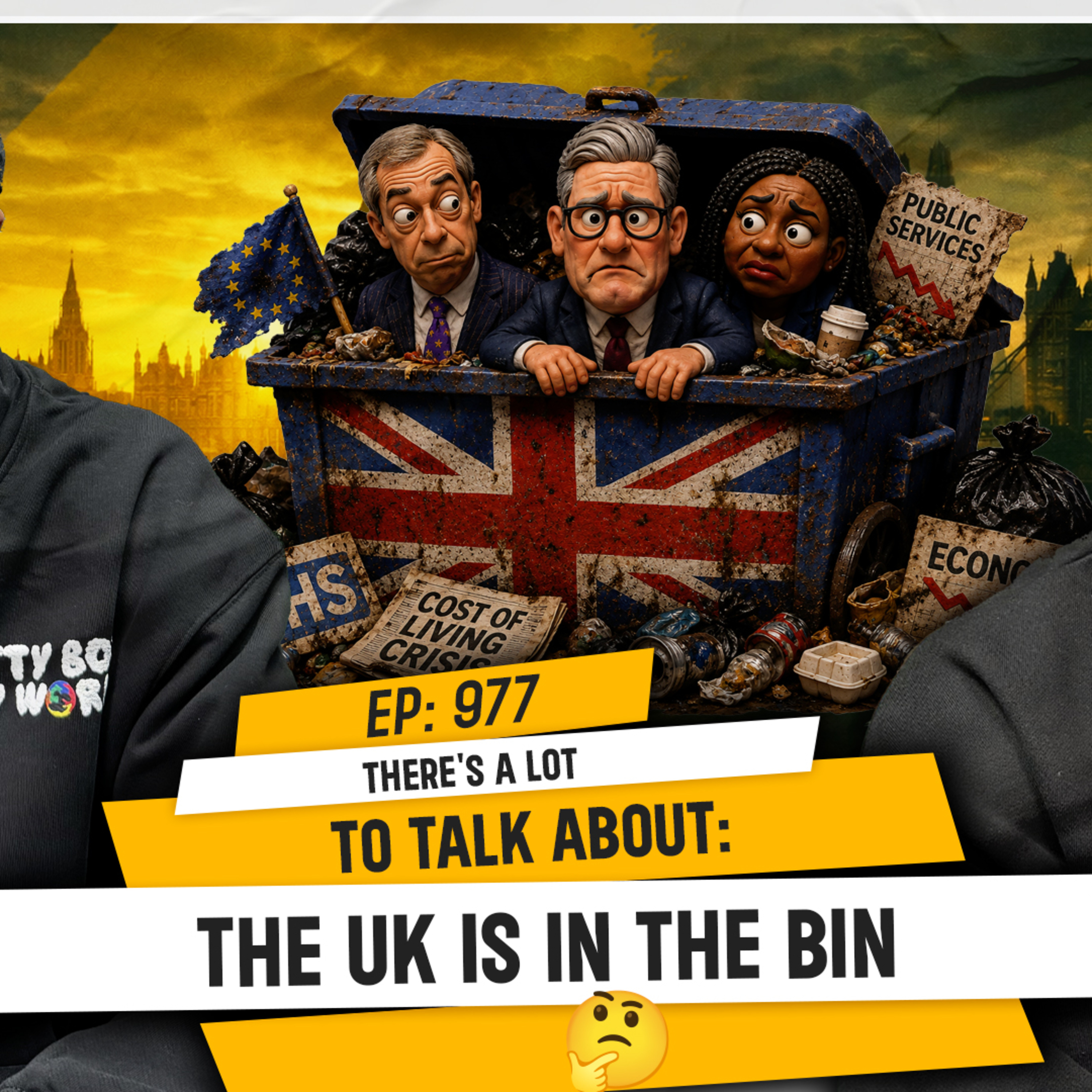 THERE'S A LOT TO TALK ABOUT: THE UK IS IN THE BIN | TDA - 977 episode artwork