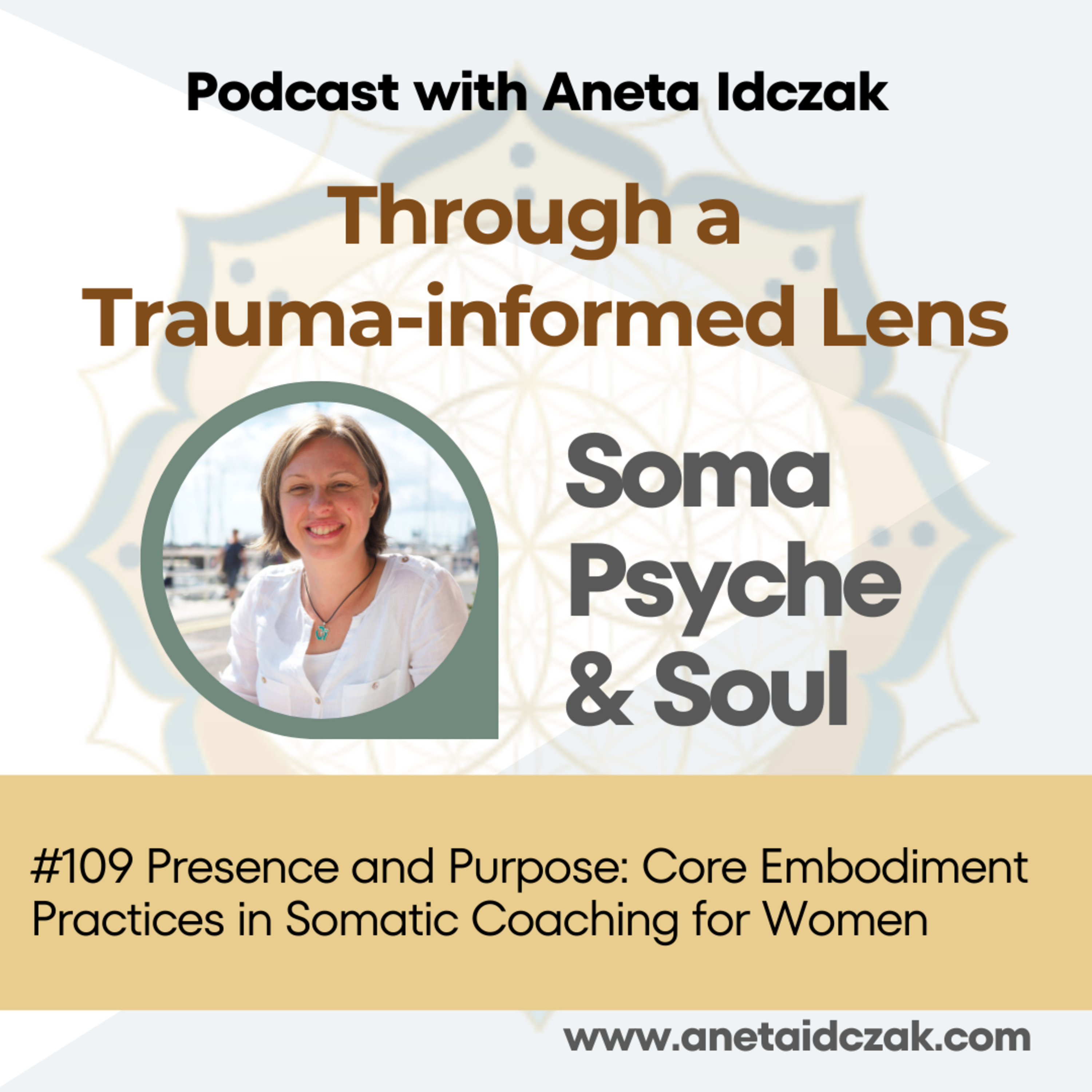 E109: Presence and Purpose: Core Embodiment Practices in Somatic Coaching for Women episode artwork