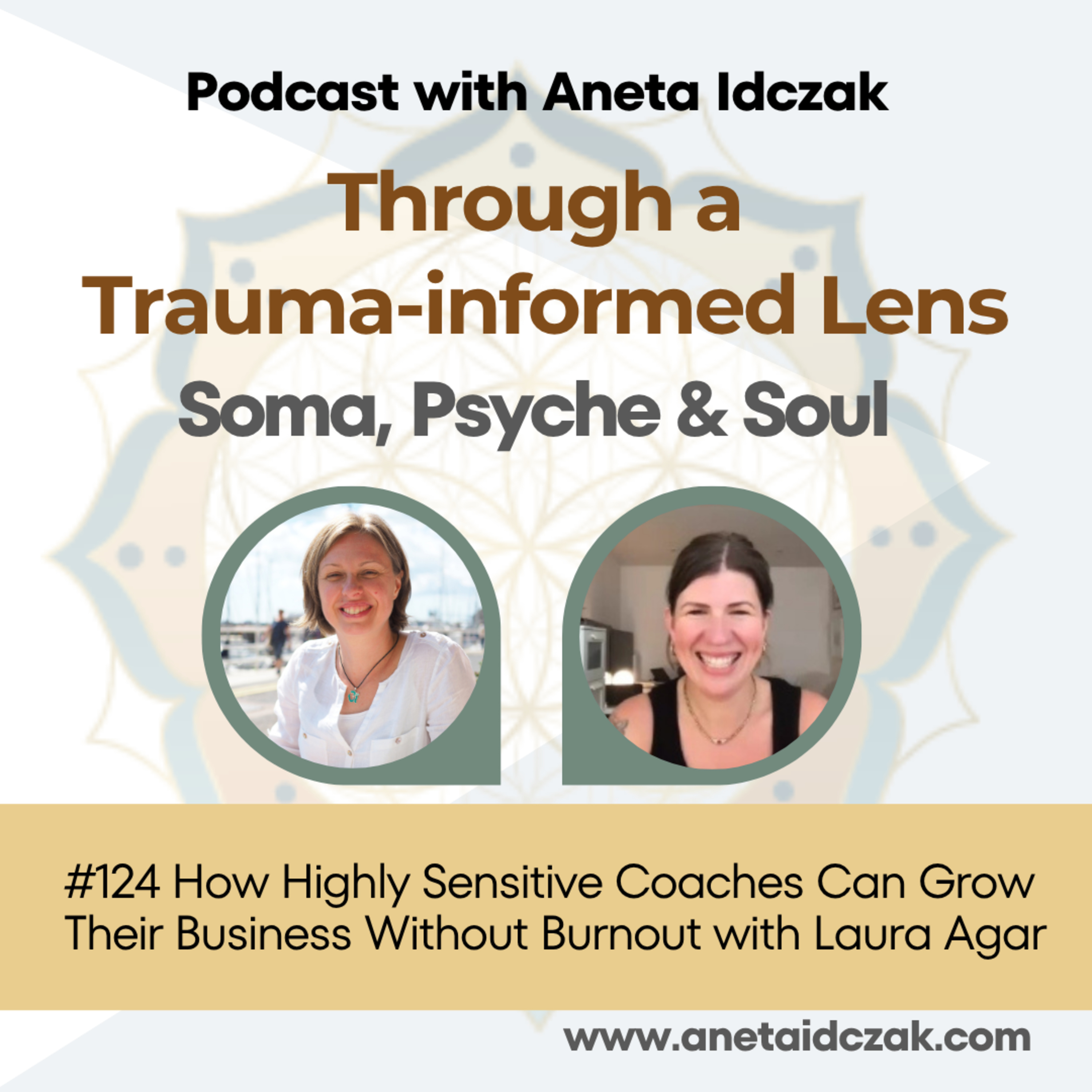 E124: How Highly Sensitive Coaches Can Grow Their Business Without Burnout with Laura Agar episode artwork