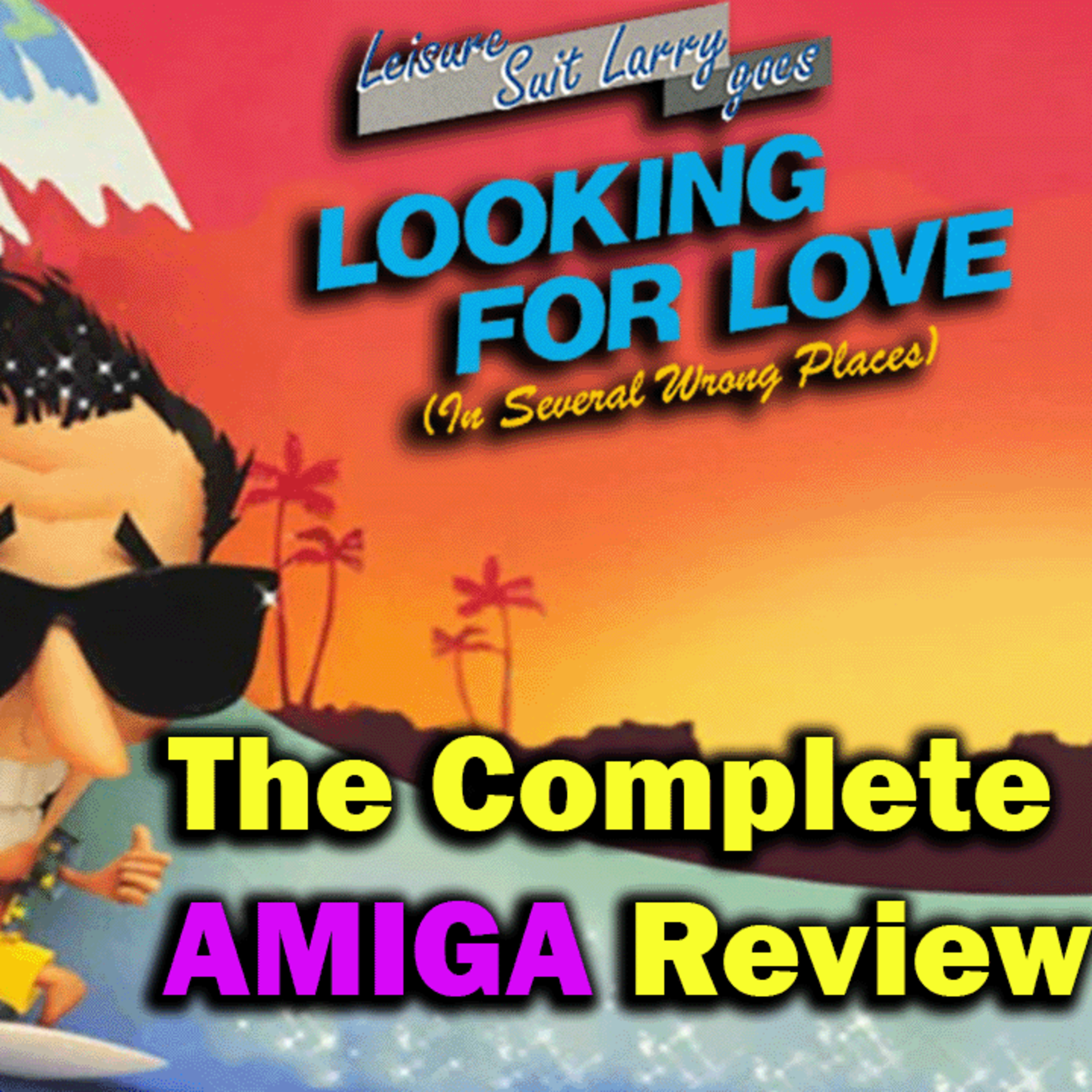 Can love bloom on a boot sector? Leisure Suit Larry 2 | Amigos: Everything Amiga 458 episode artwork