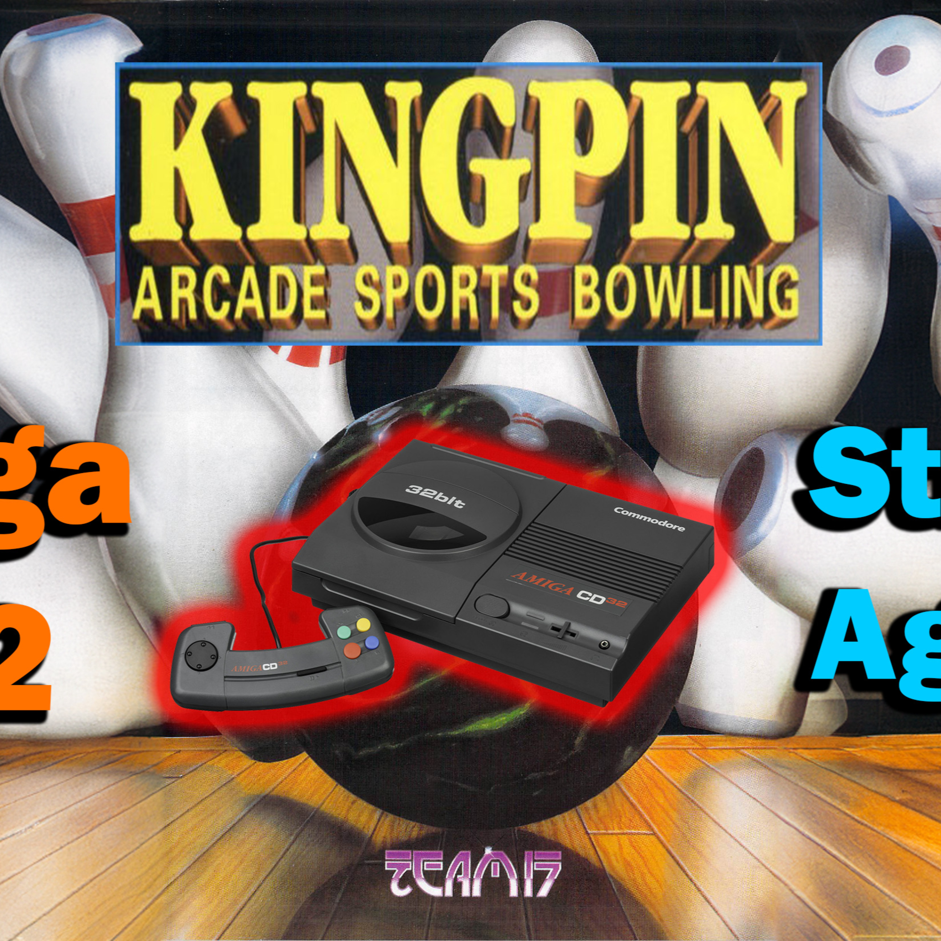 CD32 strikes again: Kingpin Arcade Sports Bowling! Amigos: Everything Amiga 465 episode artwork