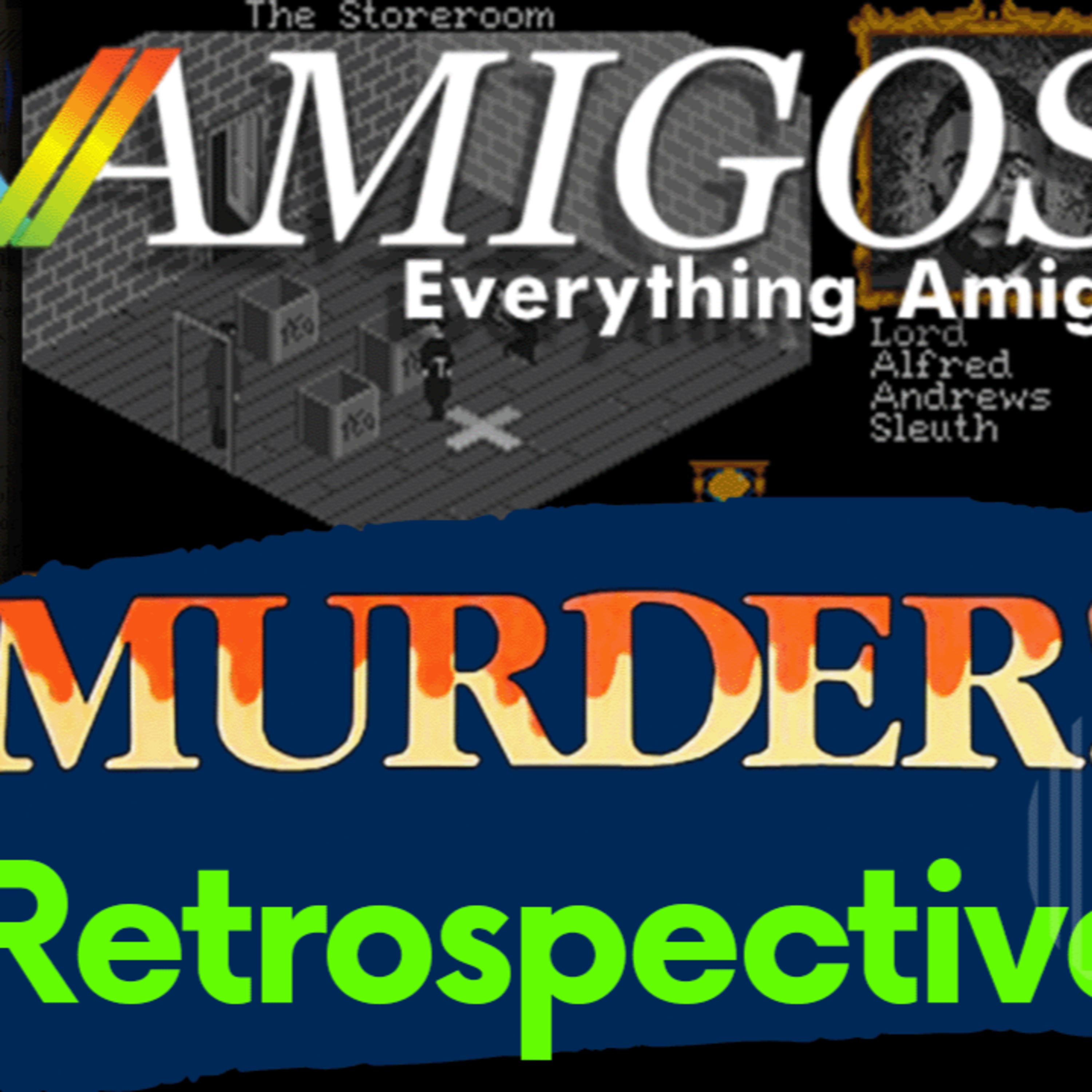 It's MURDER! Find out whodunnit & see if the game is killer or just DOA! Amigos Everything Amiga 523 episode artwork