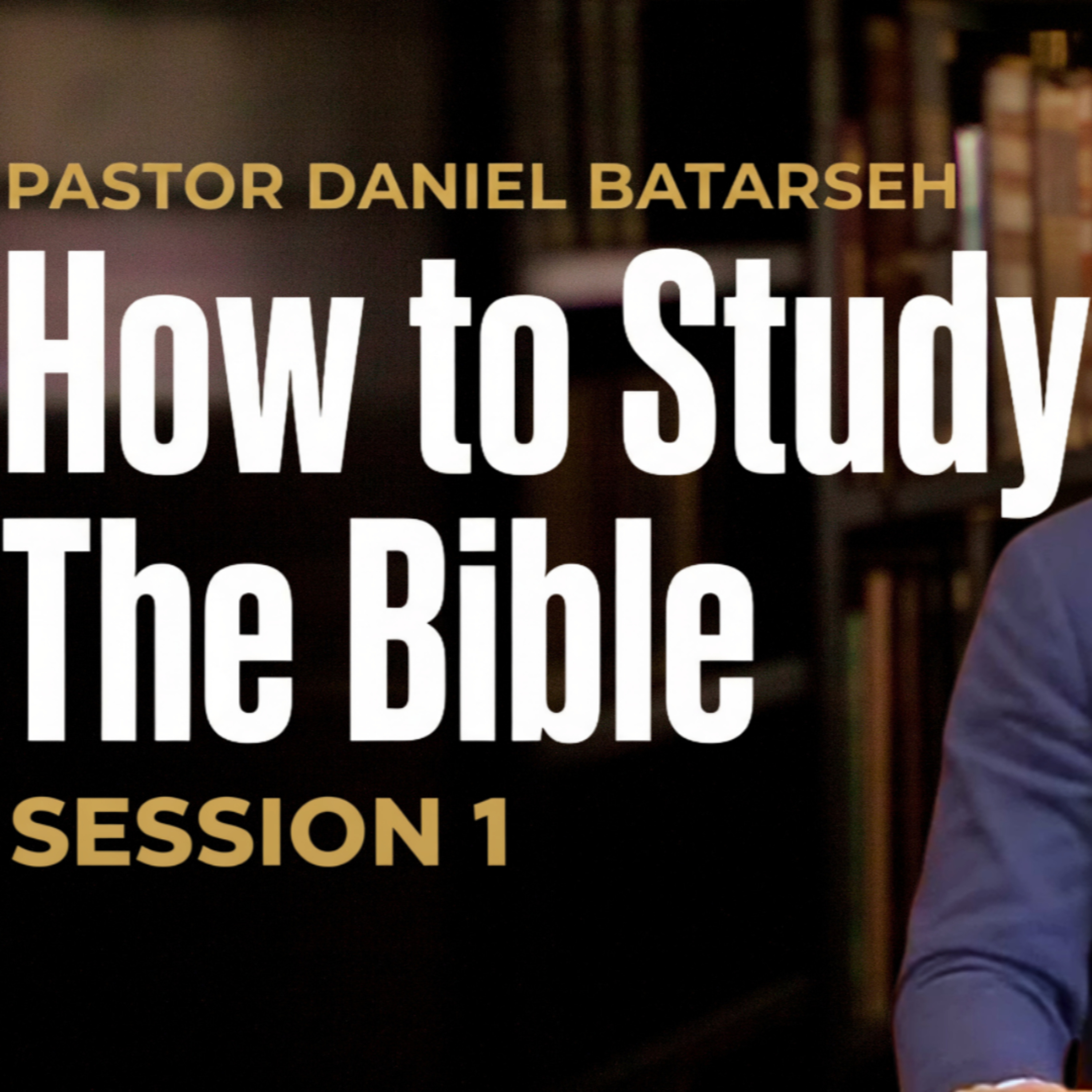 How to Study the Bible | Session 1 | Rooted Conference | Pastor Daniel Batarseh (1 of 2)