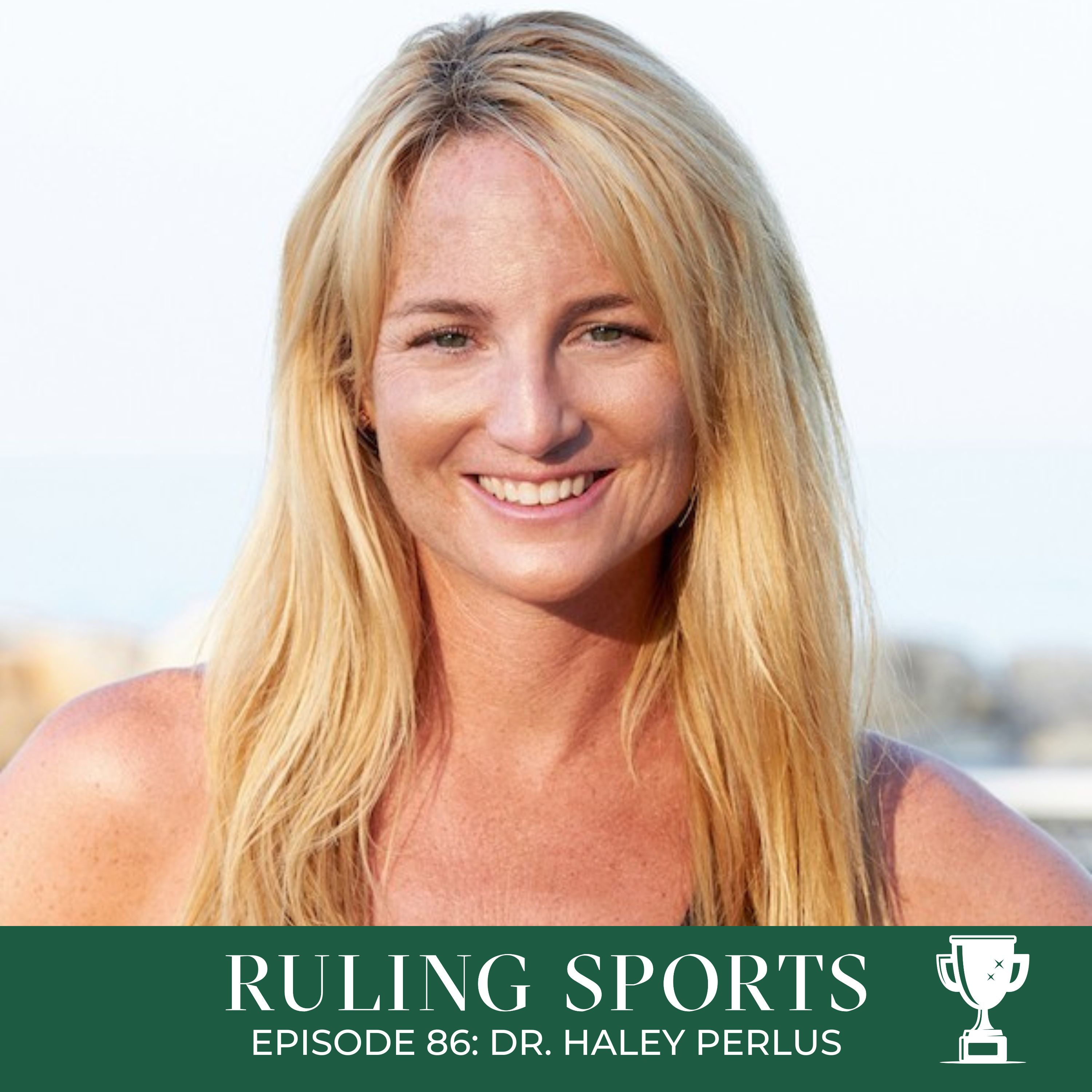 86. Dr. Haley Perlus - What The World's Best Athletes Know About Unlocking Potential
