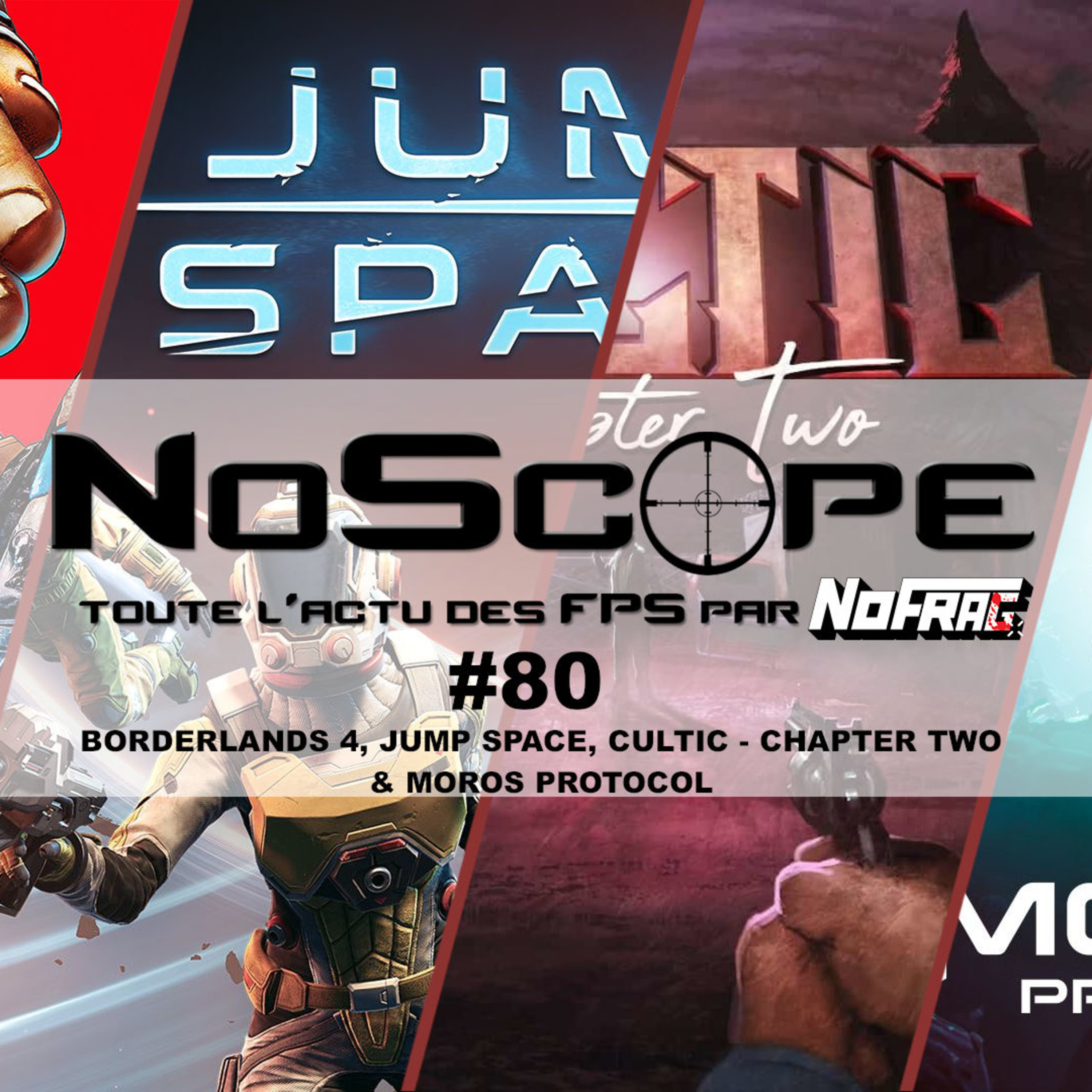 NoScope #80 : Borderlands 4, Jump Space, Cultic – Chapter Two & Moros Protocol