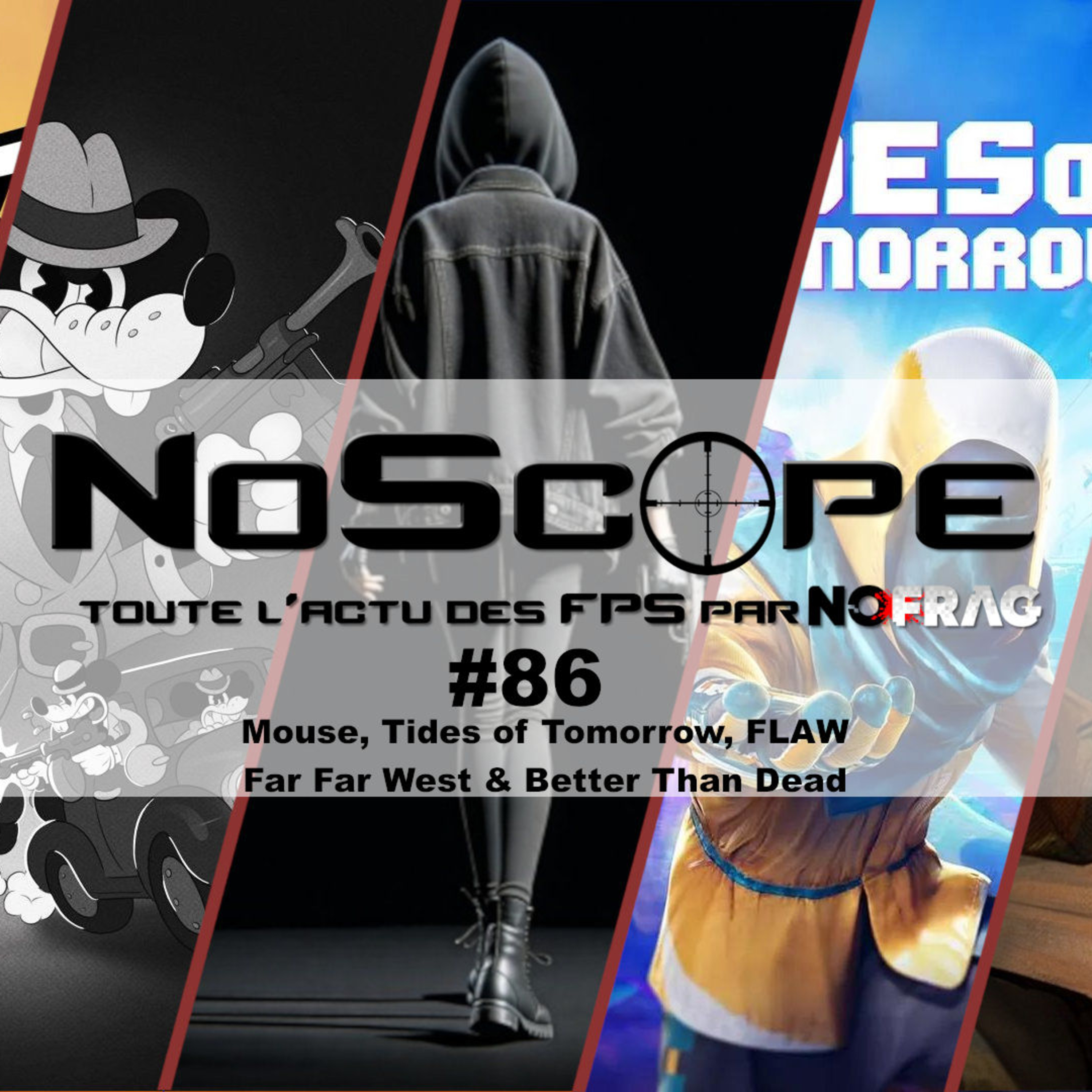 NoScope #86 - Mouse: P.I. For Hire, Tides of Tomorrow, FLAW, Far Far West & Better Than Dead episode artwork