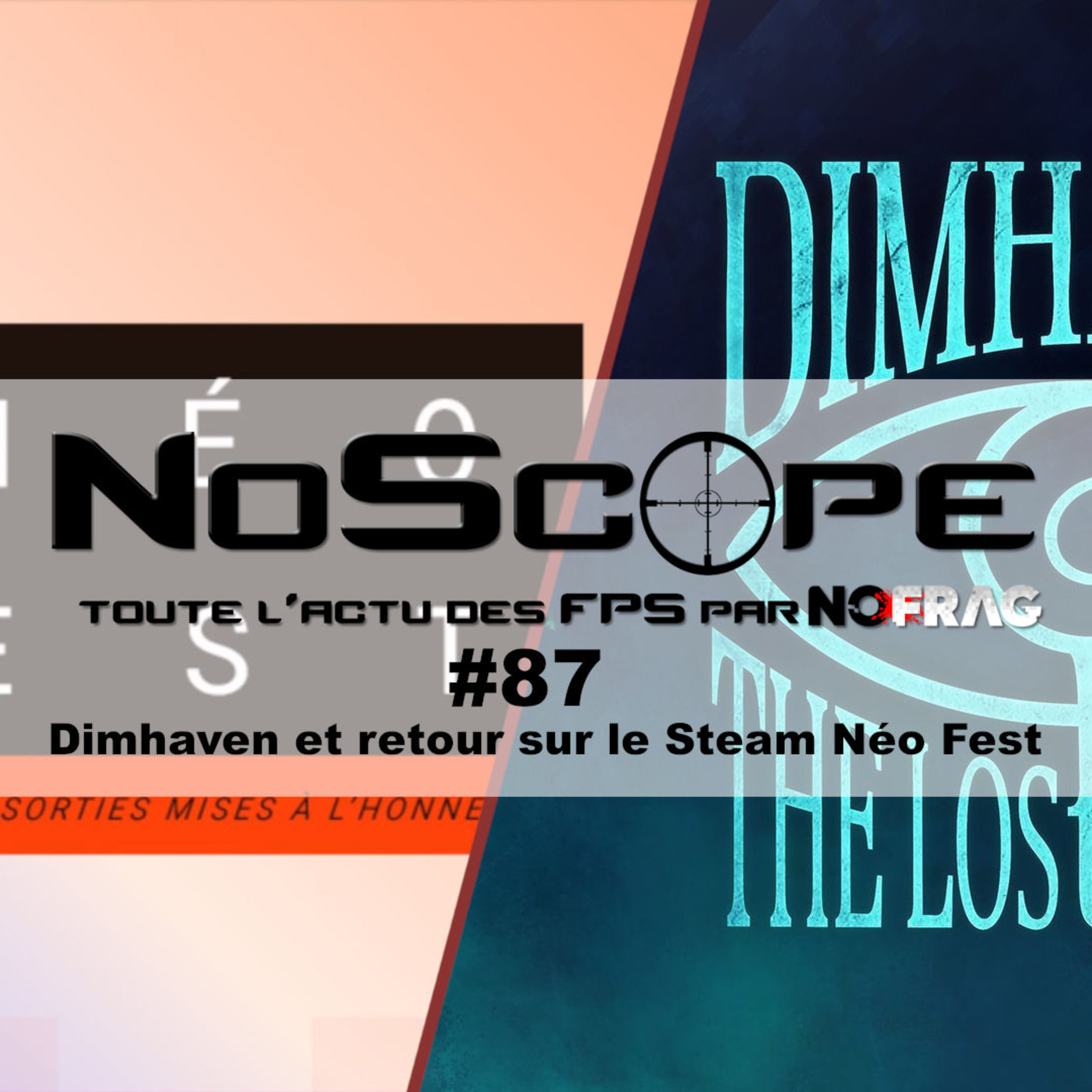 NoScope #88 : Dimhaven et retour sur les démos du Steam Néo Fest episode artwork