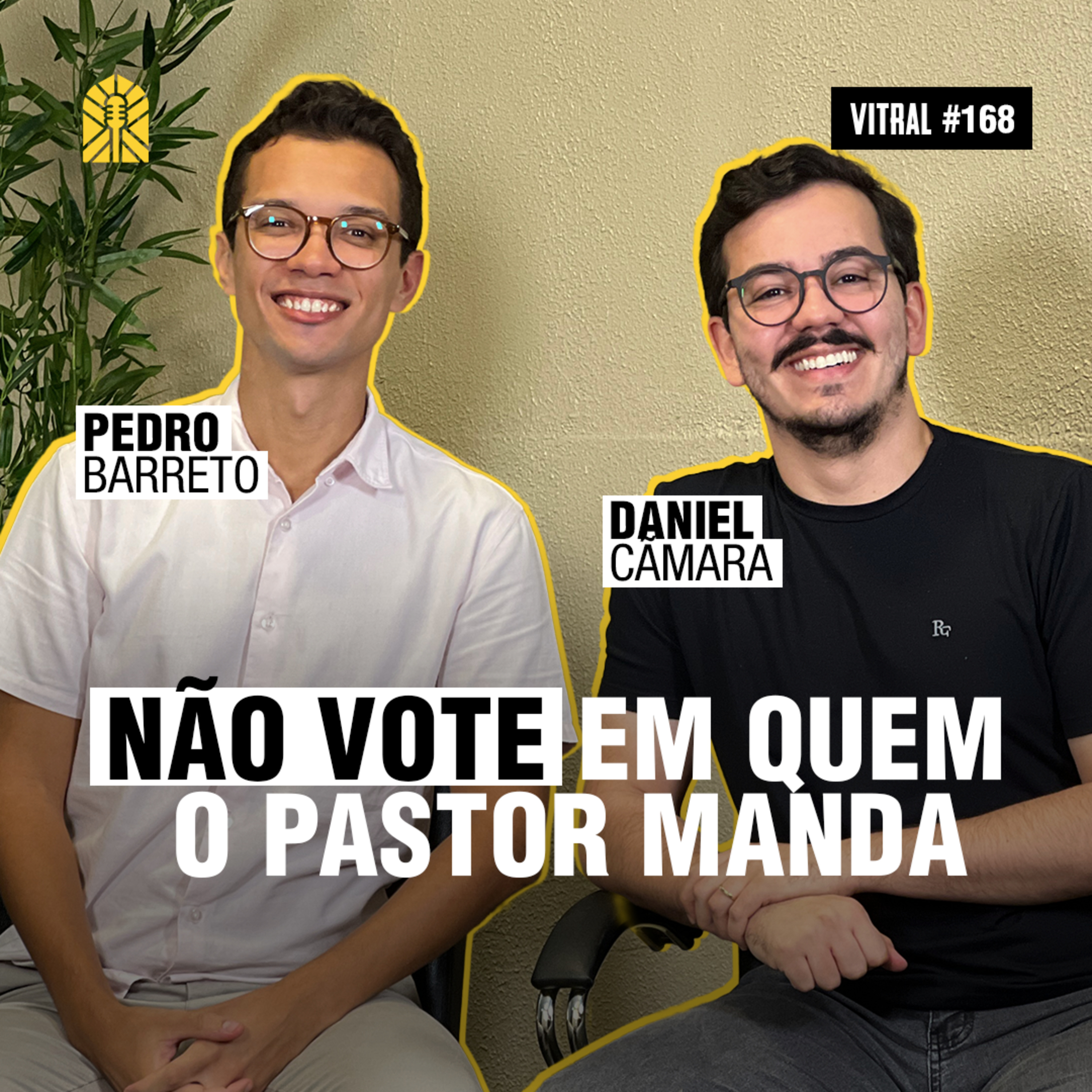 Como a IGREJA deve se posicionar na POLÍTICA | Vitral Podcast #168 episode artwork